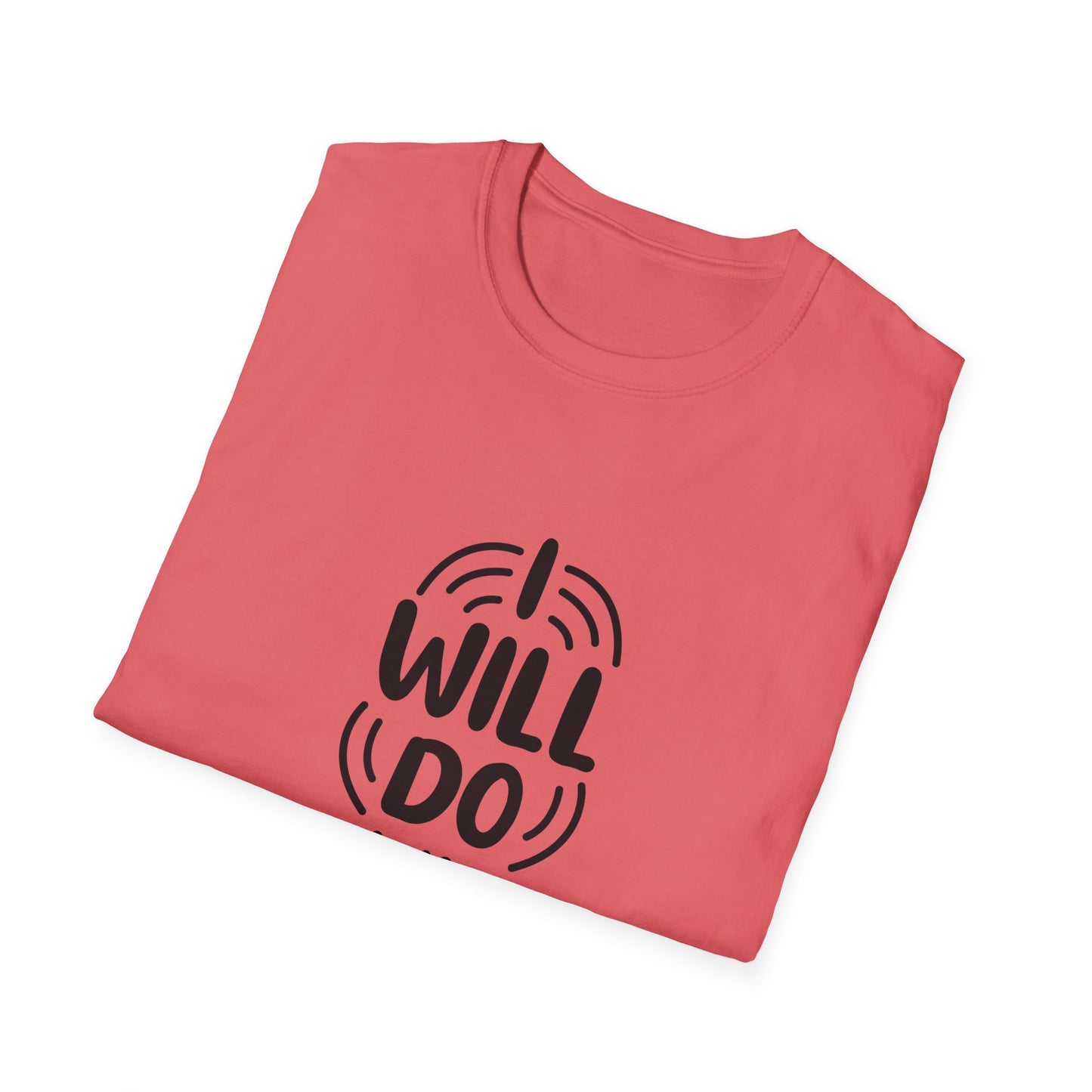 I Will Do My Best Unisex Softstyle T-Shirt