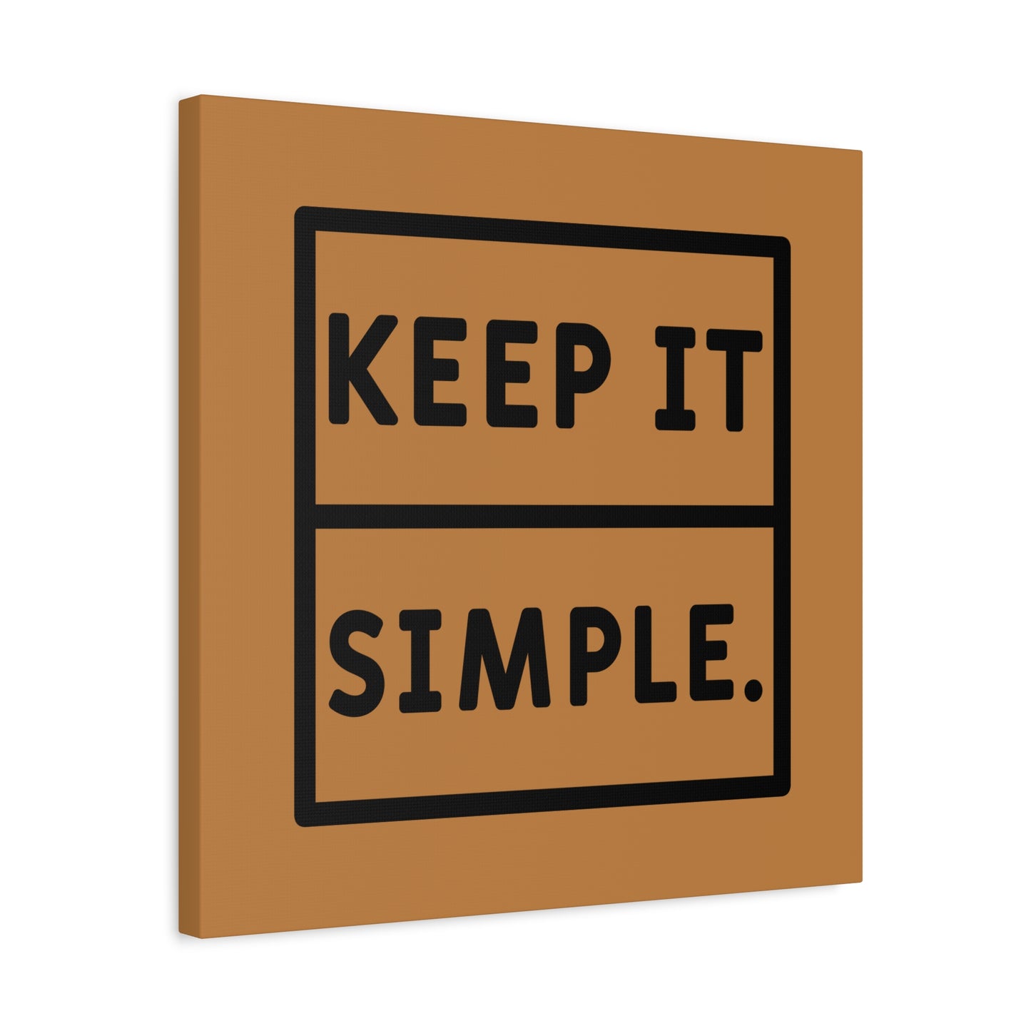 Keep It Simple Matte Canvas, Stretched, 1.25"