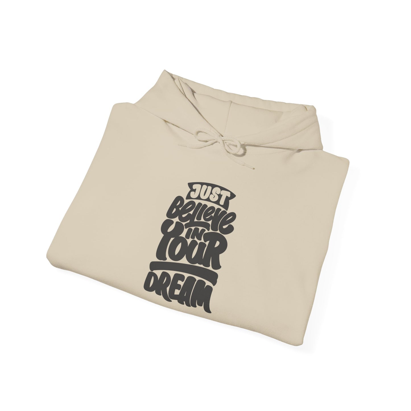 Just Believe In Your Dream Unisex Heavy Blend™ Hooded Sweatshirt