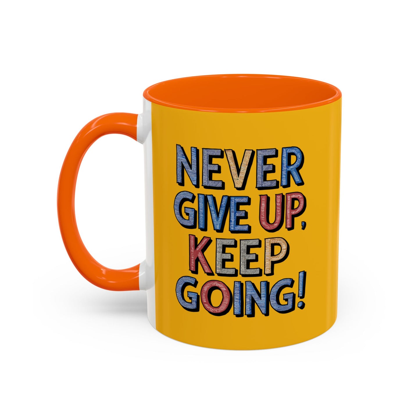 Never Give Up Keep Going Accent Coffee Mug (11, 15oz)