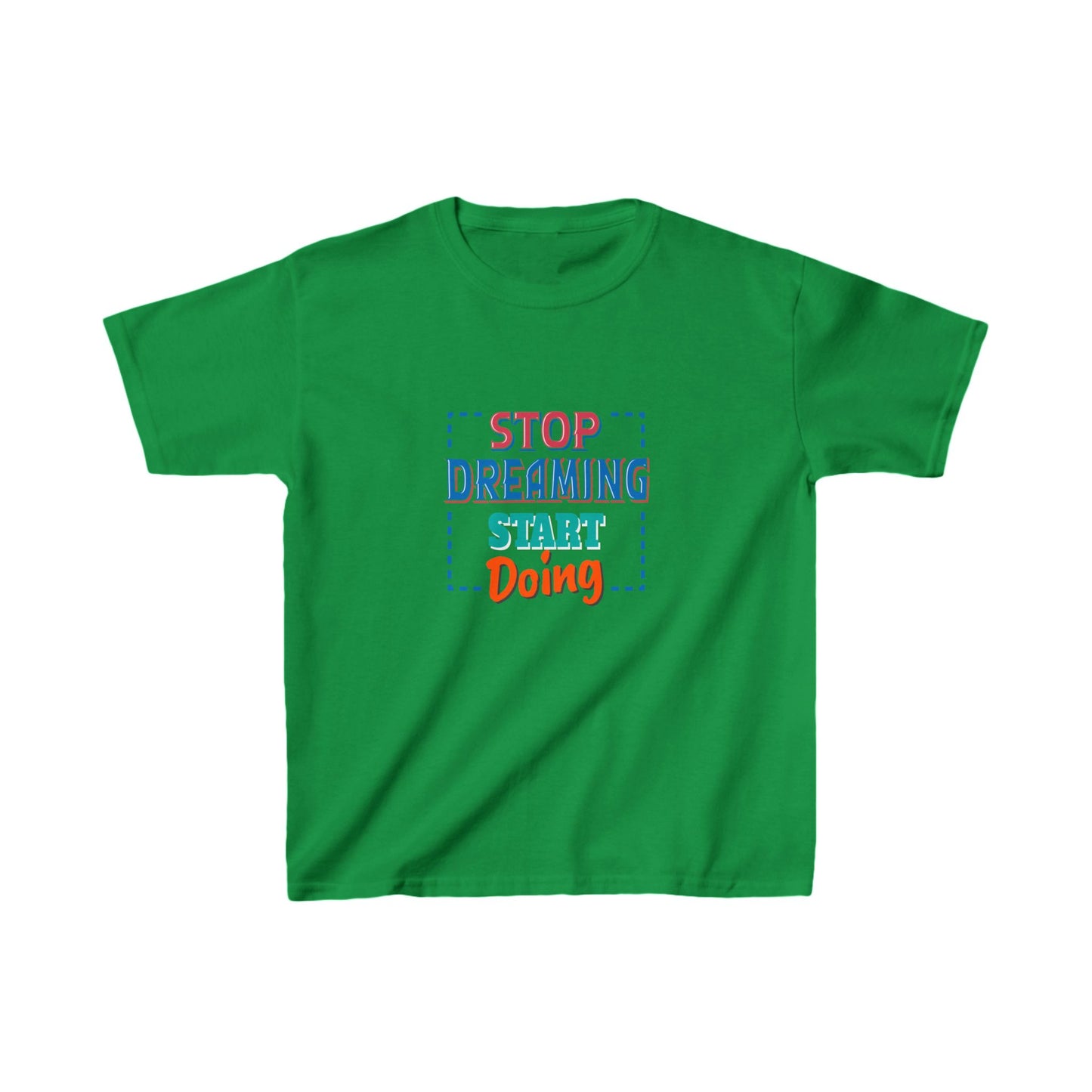 Stop Dreaming Start Doing Kids Heavy Cotton™ Tee