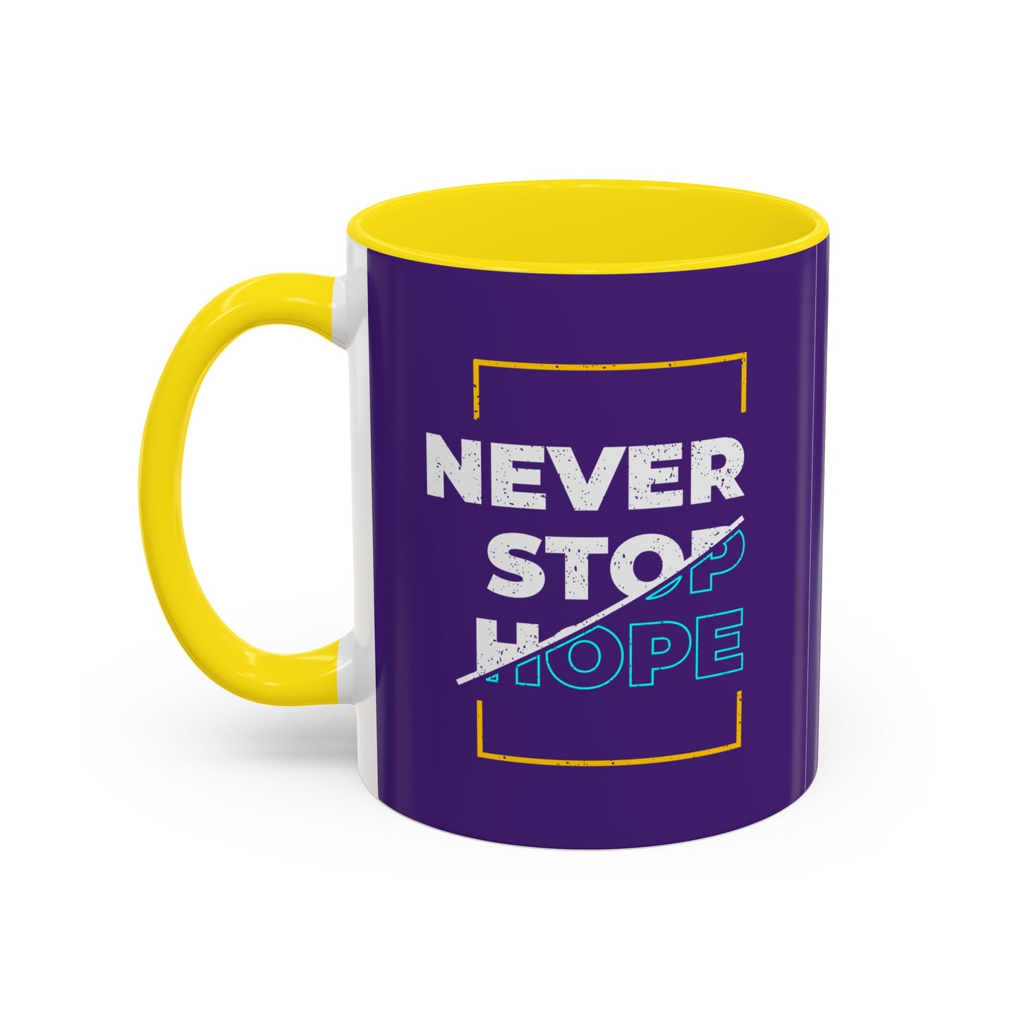 Never Stop Hope Accent Coffee Mug (11, 15oz)