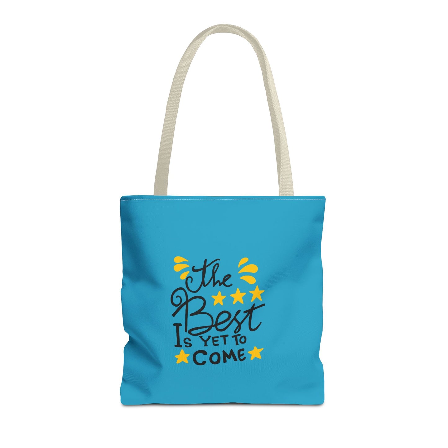 The Best Is Yet To Come Tote Bag (AOP)
