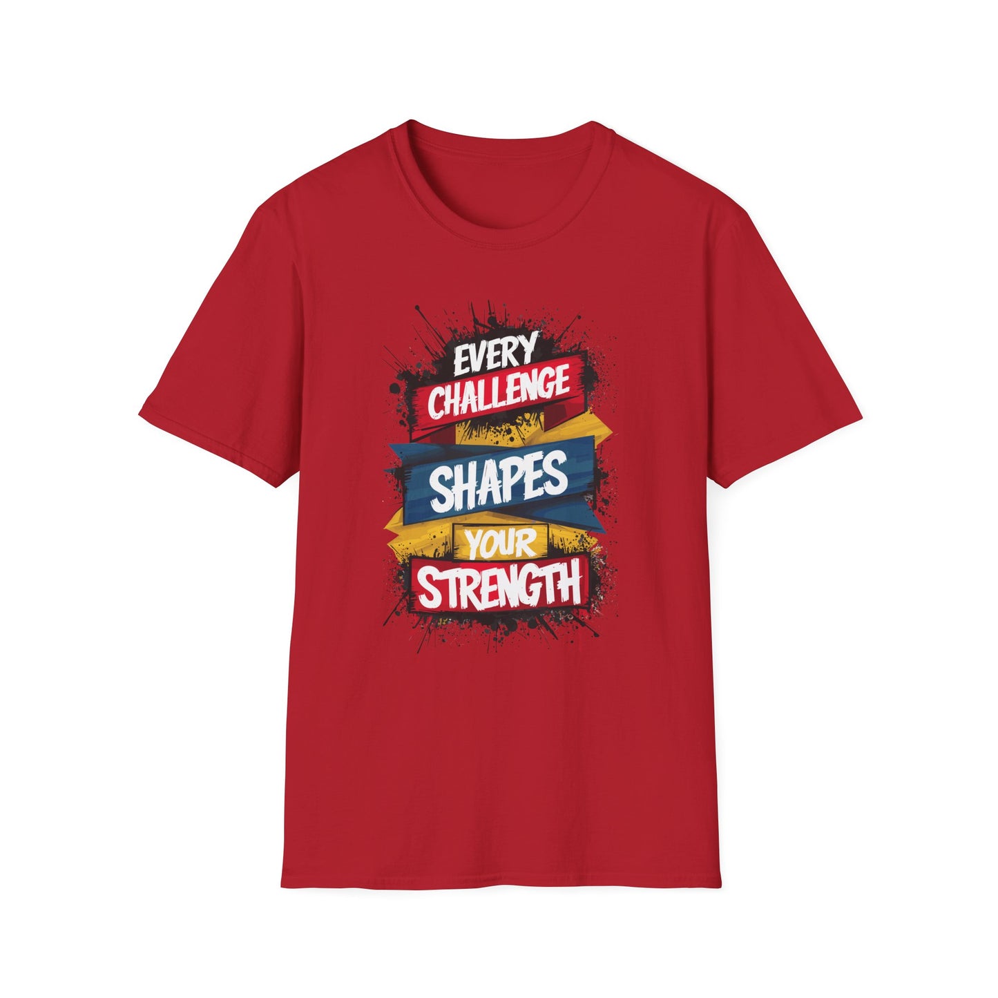 Every Challenge Shapes Your Strength Unisex Softstyle T-Shirt