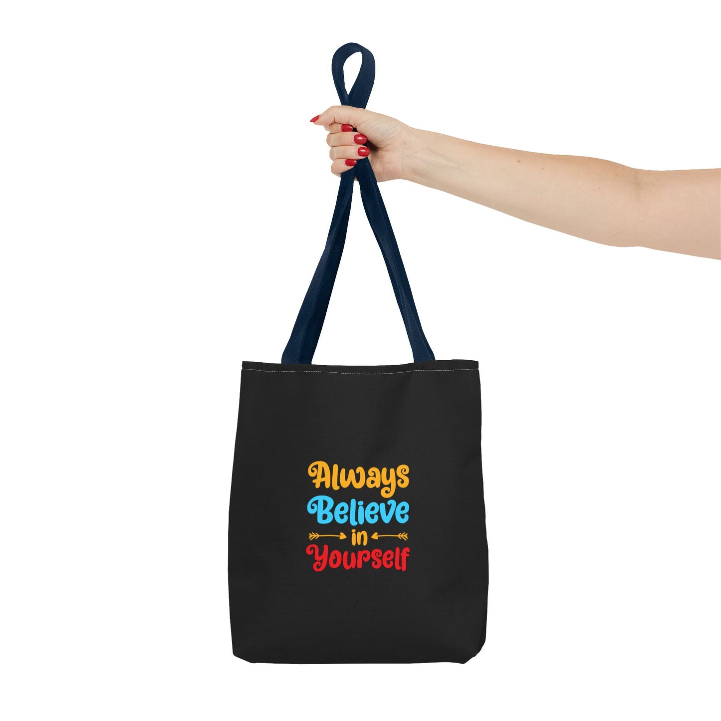 Always Believe In Yourself Tote Bag (AOP)