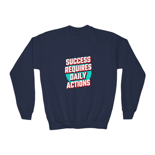 Success Requires Daily Actions Youth Crewneck Sweatshirt