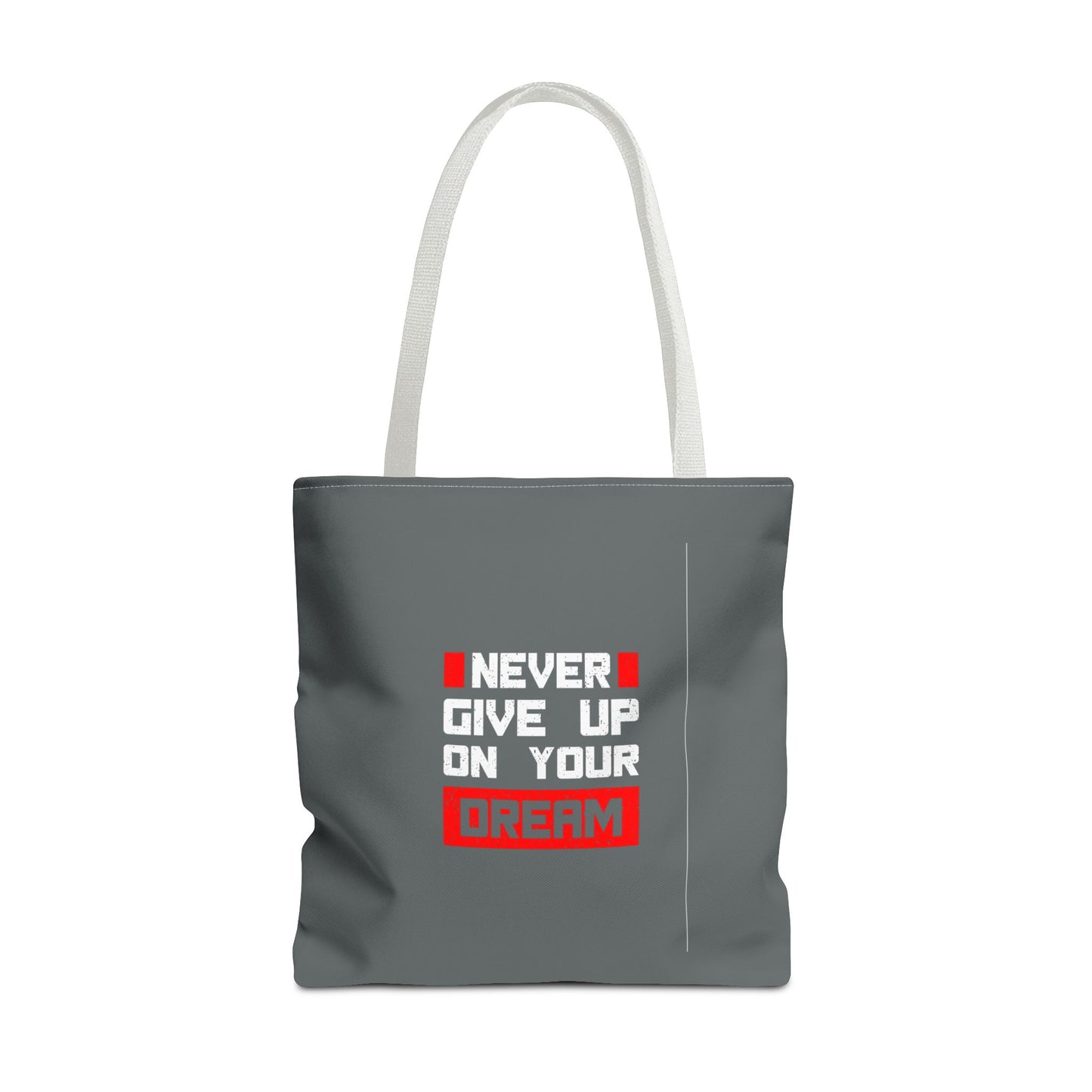 Never Give Up On Your Dream Tote Bag (AOP)