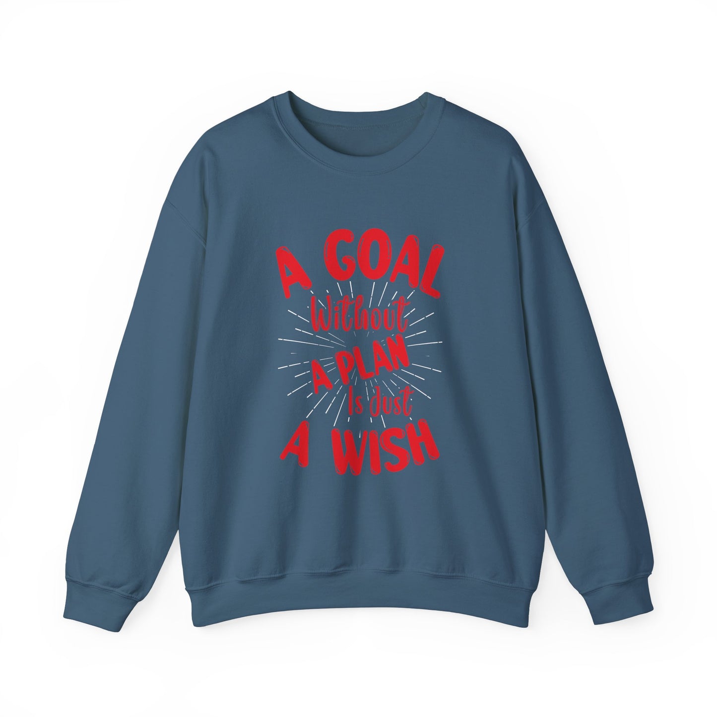 A Goal Without A Plan Is Just A Wish Unisex Heavy Blend™ Crewneck Sweatshirt