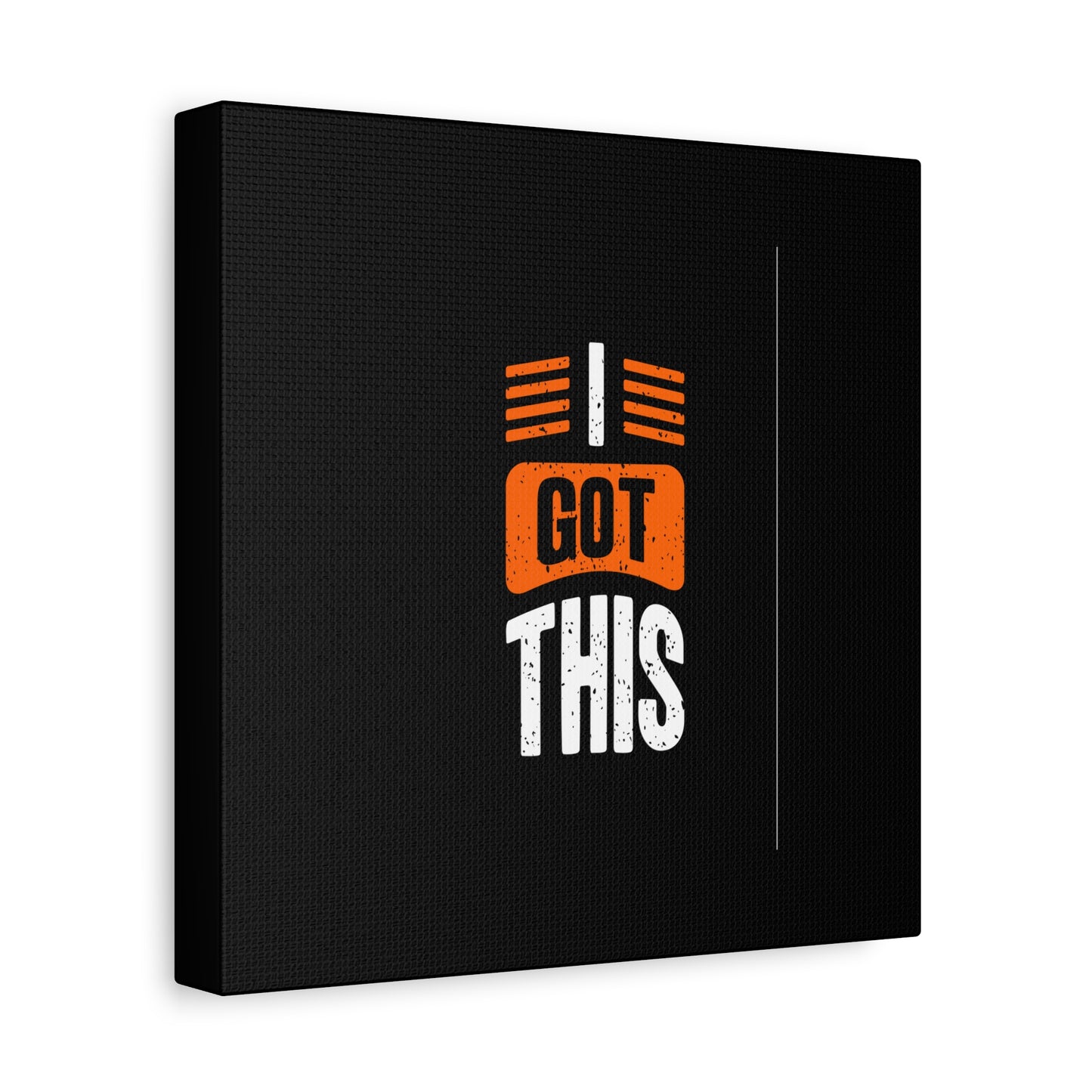 I Got This Matte Canvas, Stretched, 1.25"