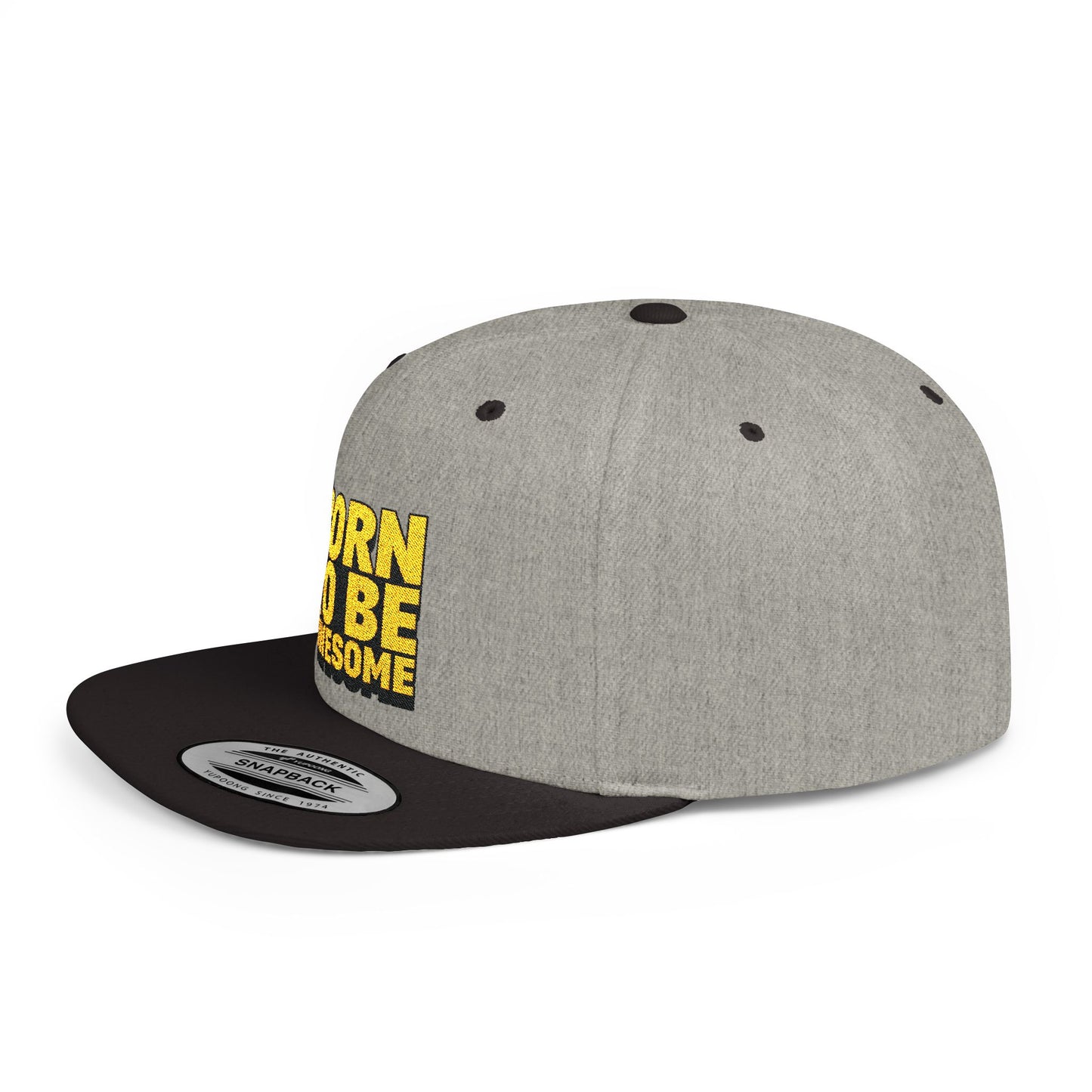 Born To Be Awesome Flat Bill Snapback