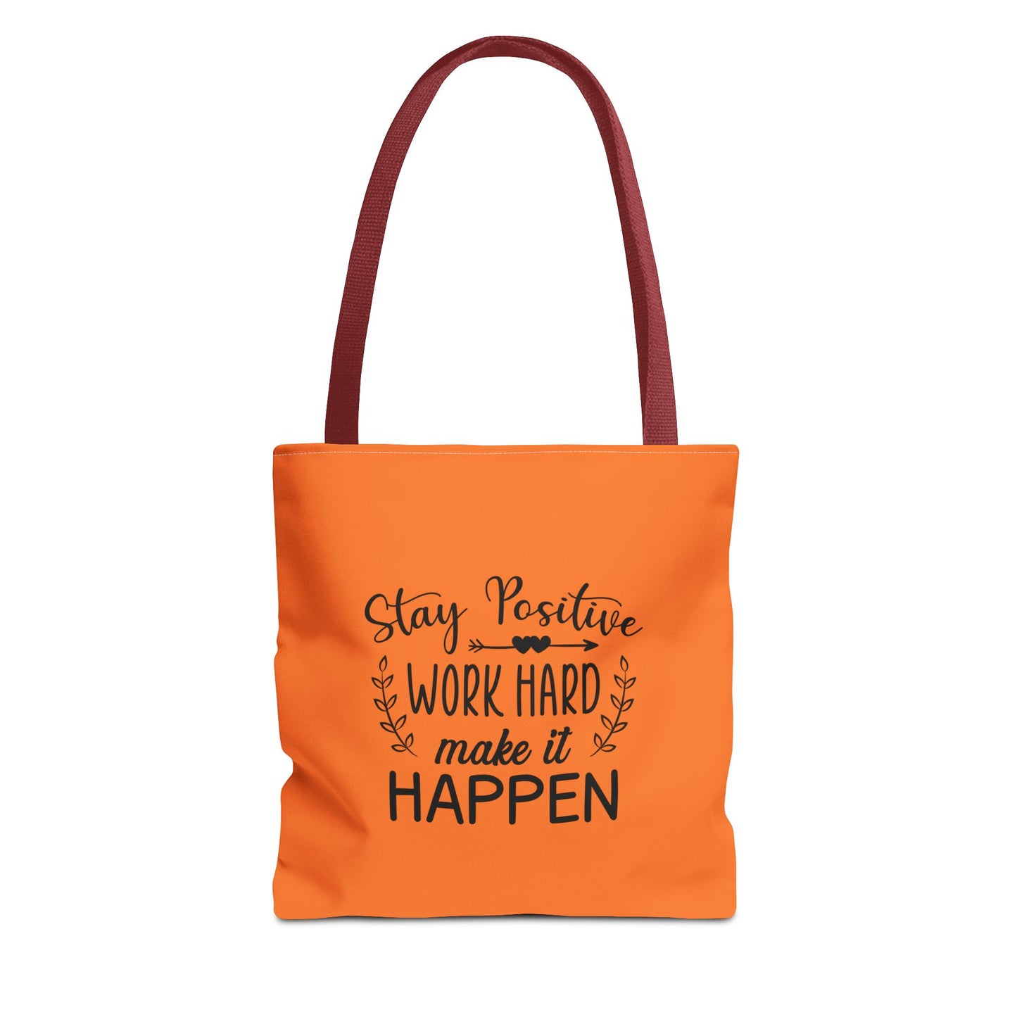 Stay Positive Work Hard Make It Happen Tote Bag (AOP)