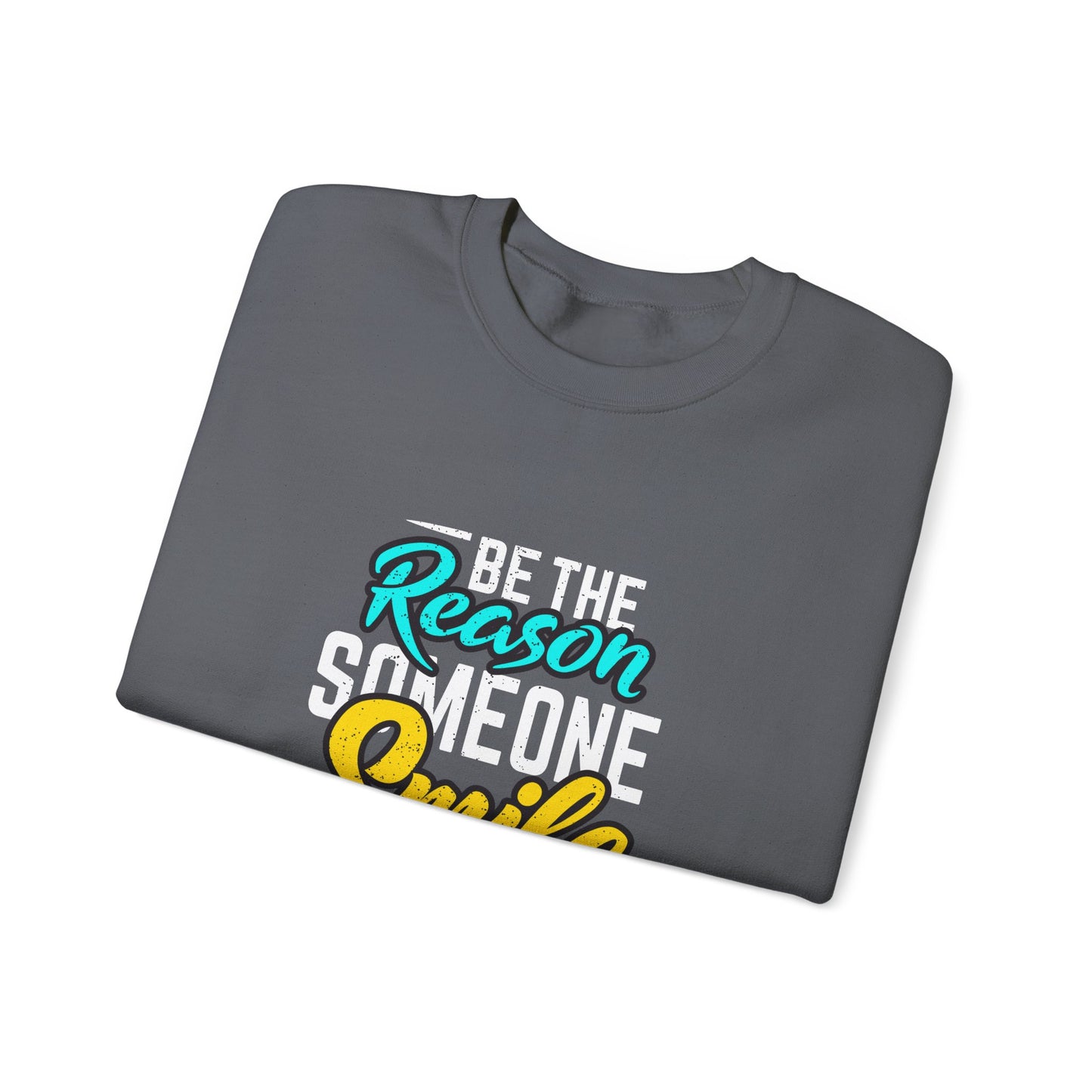 Be The Reason Someone Smile Today Unisex Heavy Blend™ Crewneck Sweatshirt