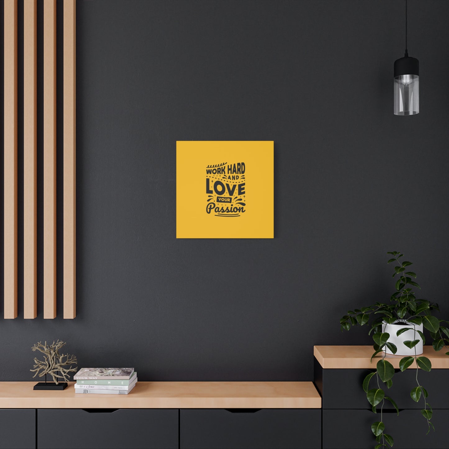 Work Hard And Love Your Passion Matte Canvas, Stretched, 1.25"