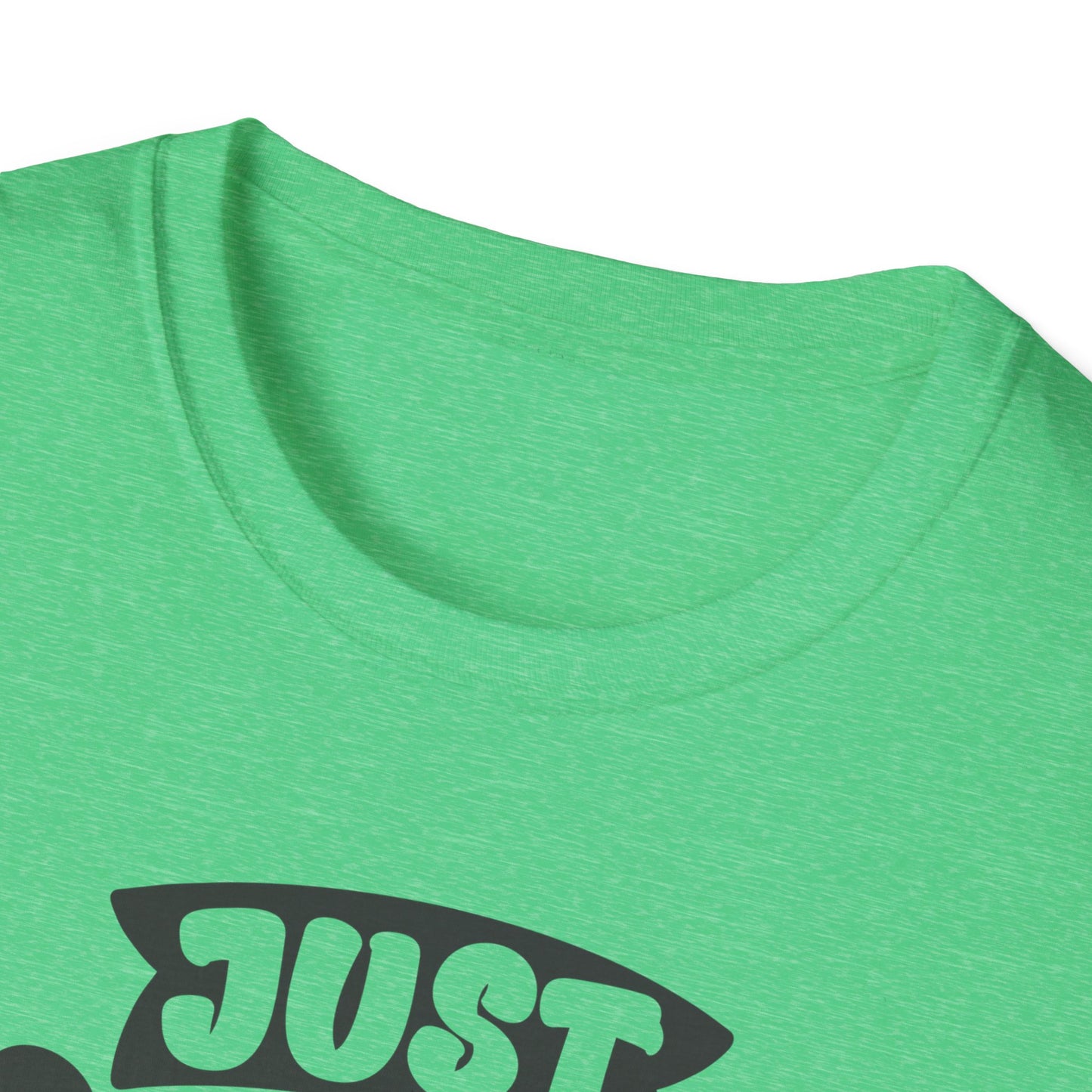 Just Believe in Your Dream Unisex Softstyle T-Shirt