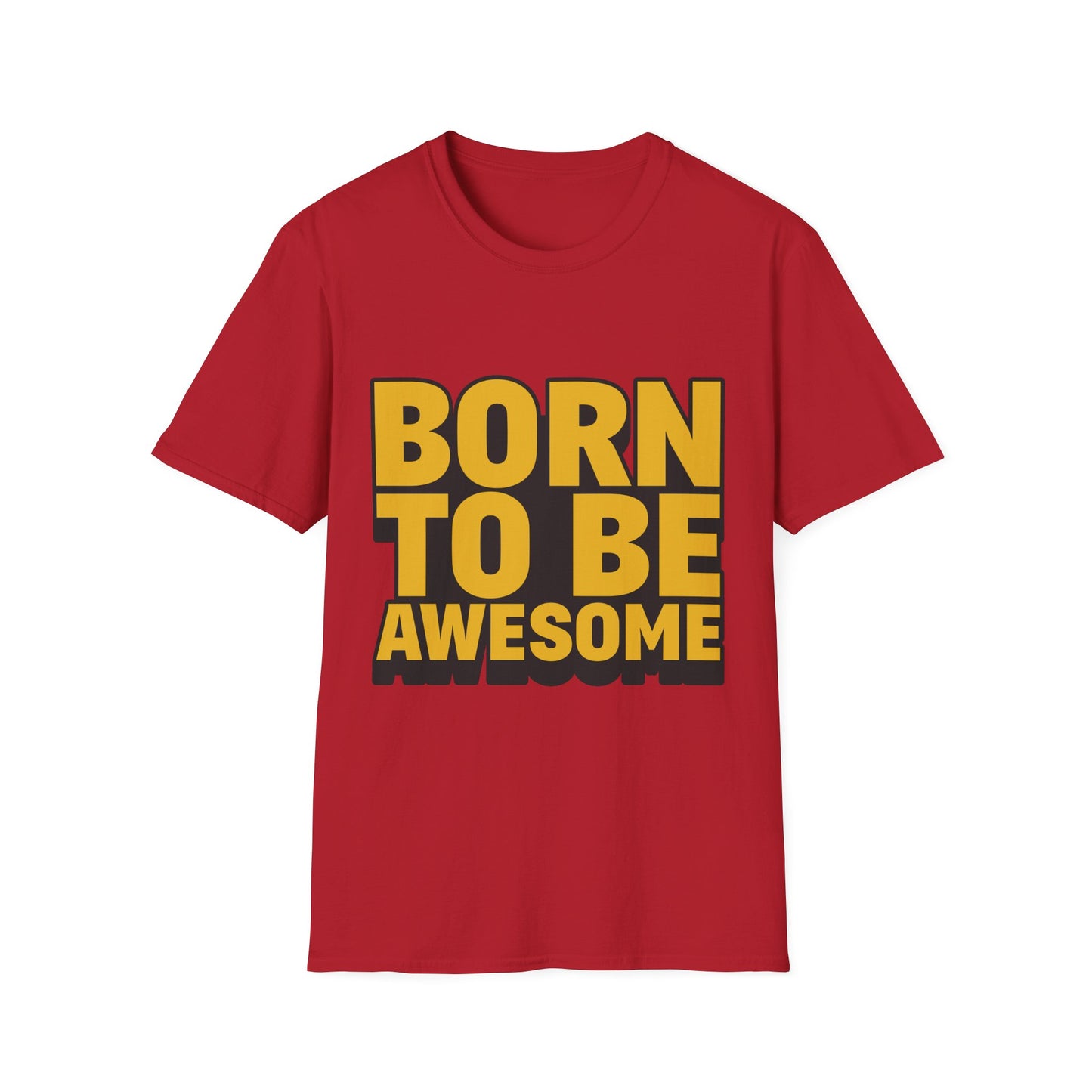 Born To Be Awesome  Unisex Softstyle T-Shirt