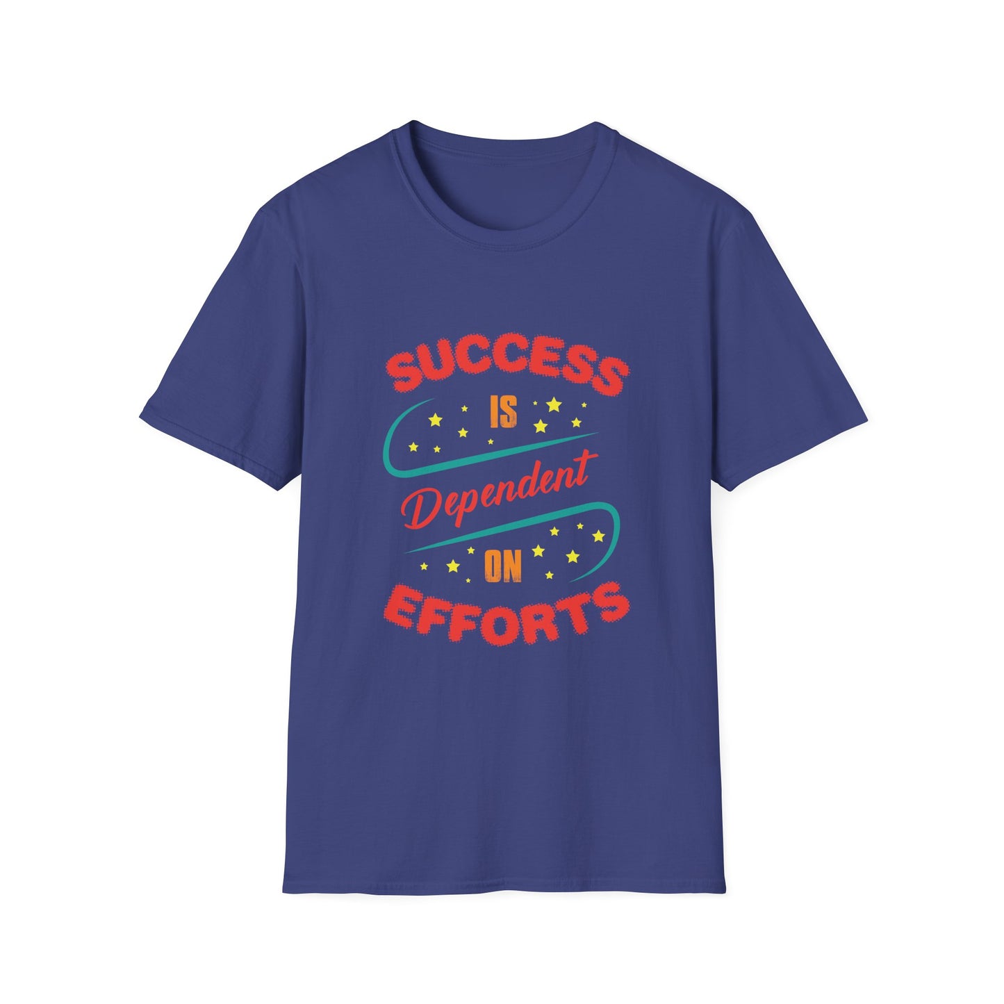Success Is Dependent On Efforts Unisex Softstyle T-Shirt