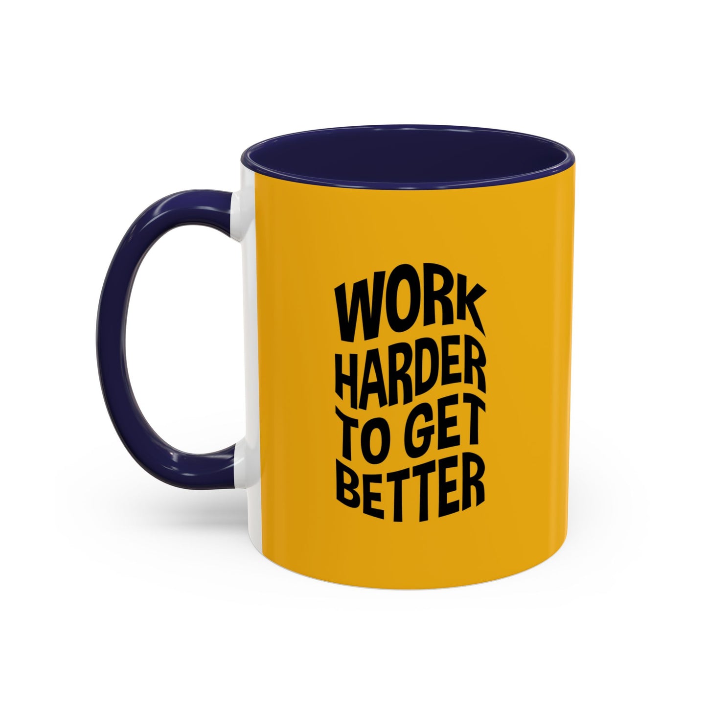 Work Harder To Get Better Accent Coffee Mug (11, 15oz)