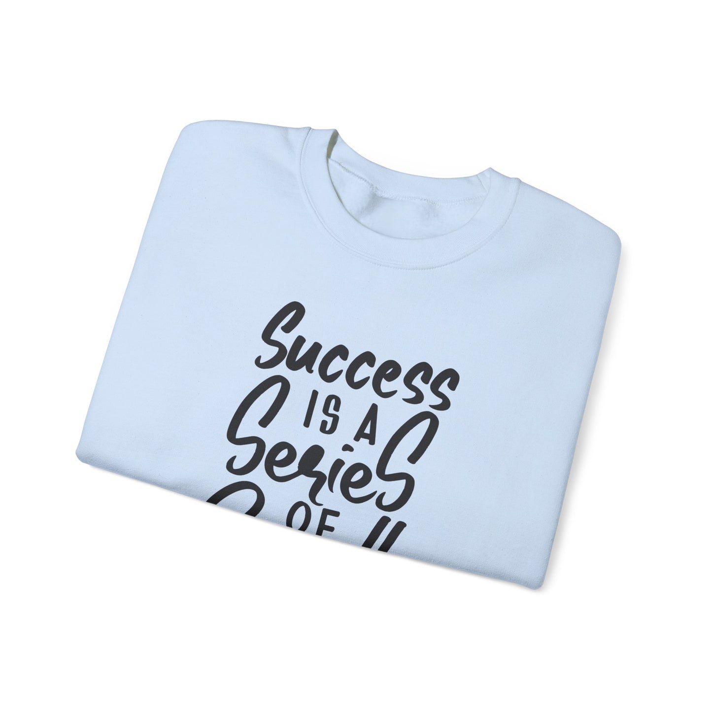 Success Is A Series Of Small Things Unisex Heavy Blend™ Crewneck Sweatshirt