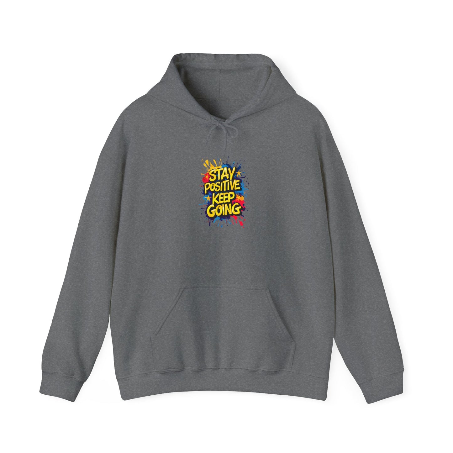 Stay Positive Keep Going Unisex Heavy Blend™ Hooded Sweatshirt