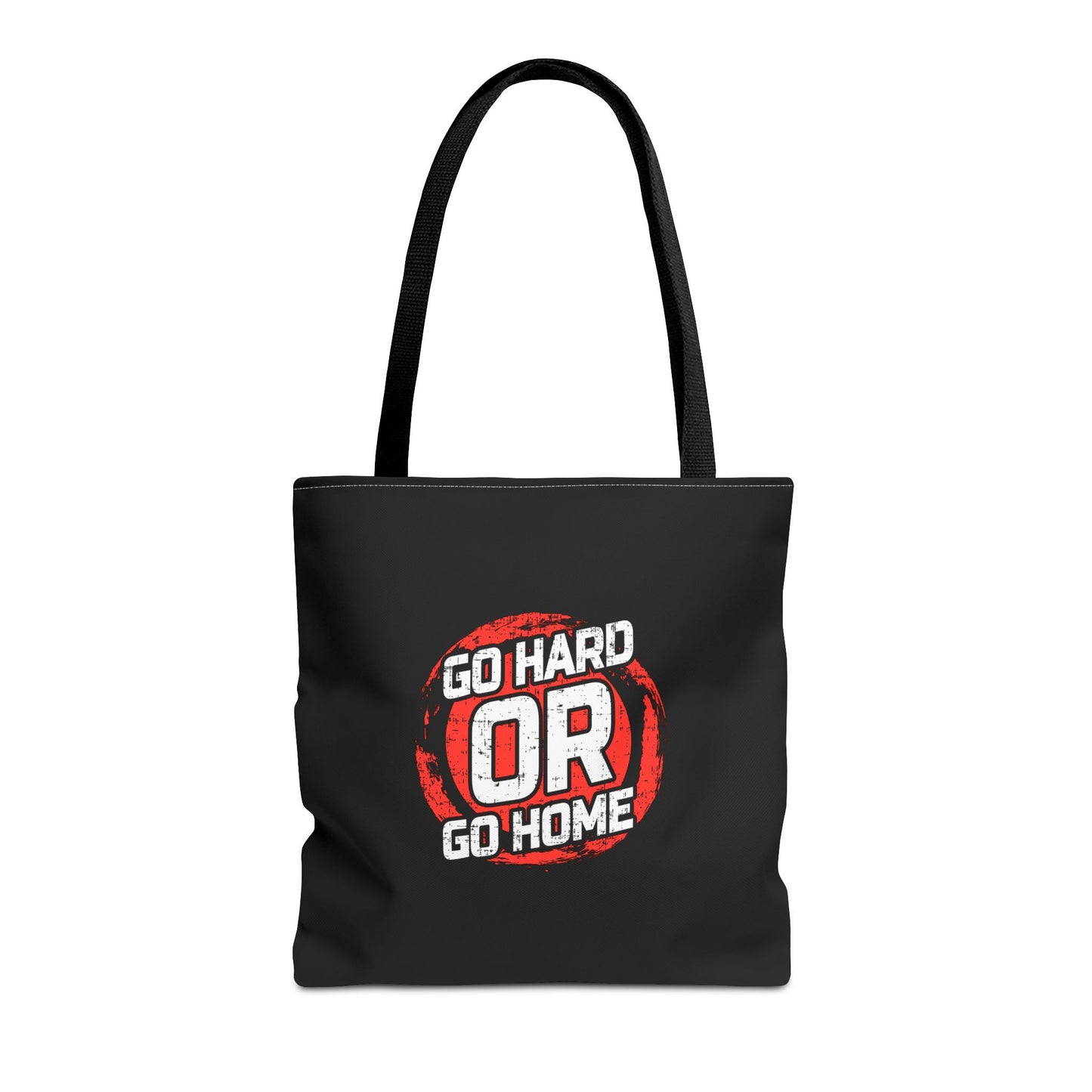 Go Hard Or Go Home Tote Bag (AOP)