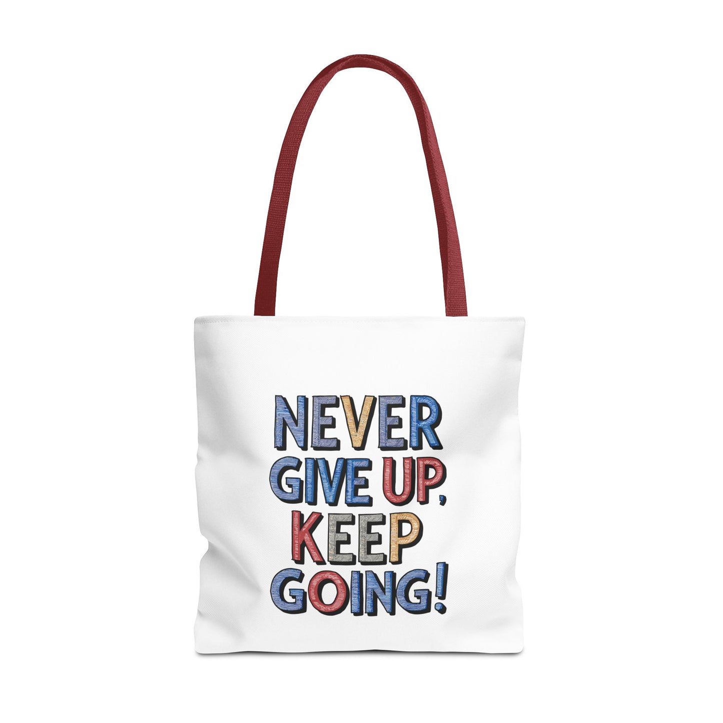 Never Give Up Keep Going Tote Bag (AOP)
