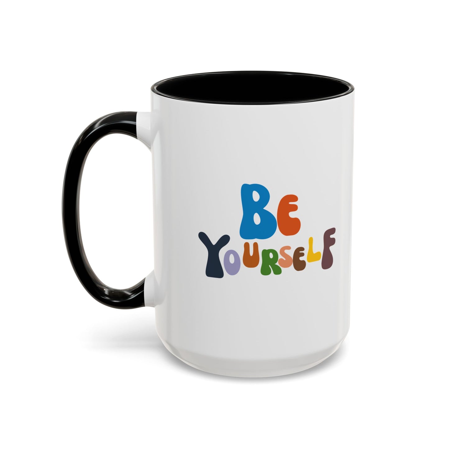 Be Yourself Accent Coffee Mug (11, 15oz)