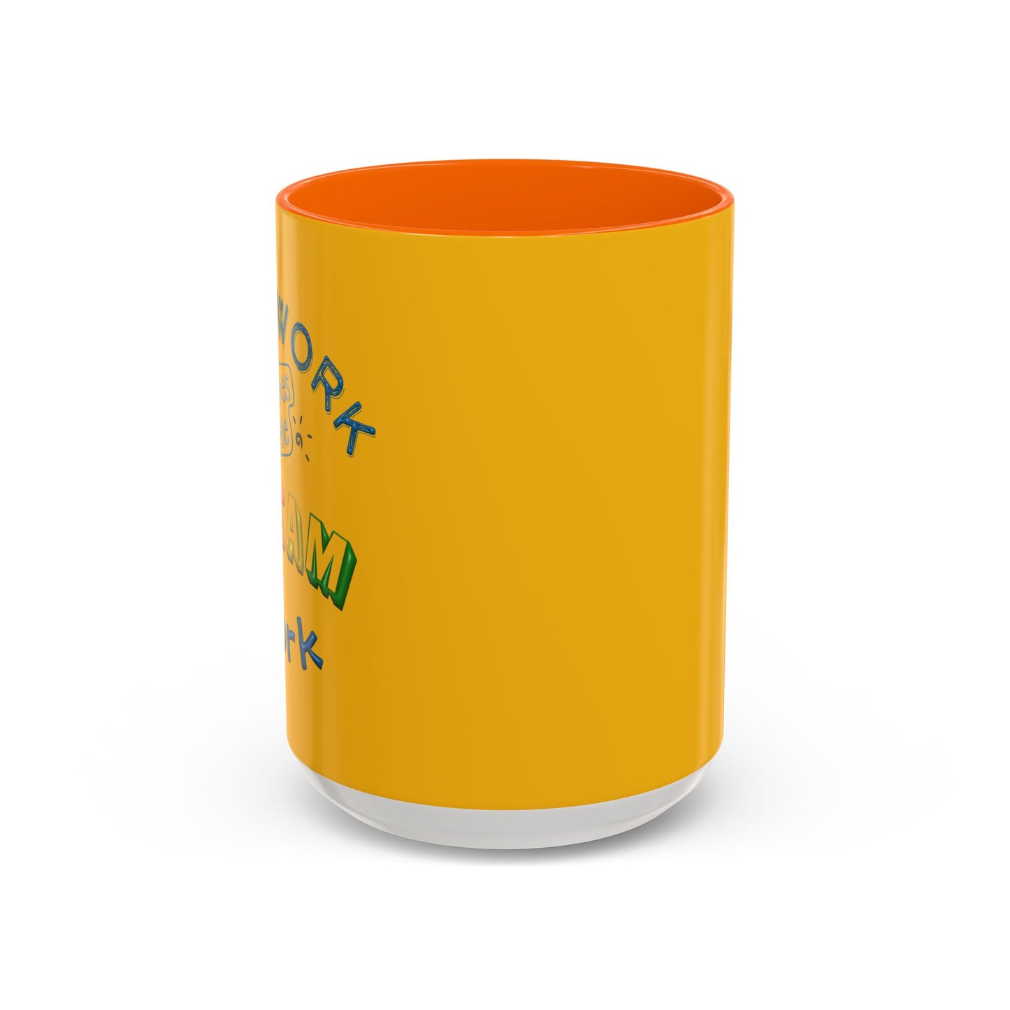 Team Work Makes The Dream Work Accent Coffee Mug (11, 15oz)