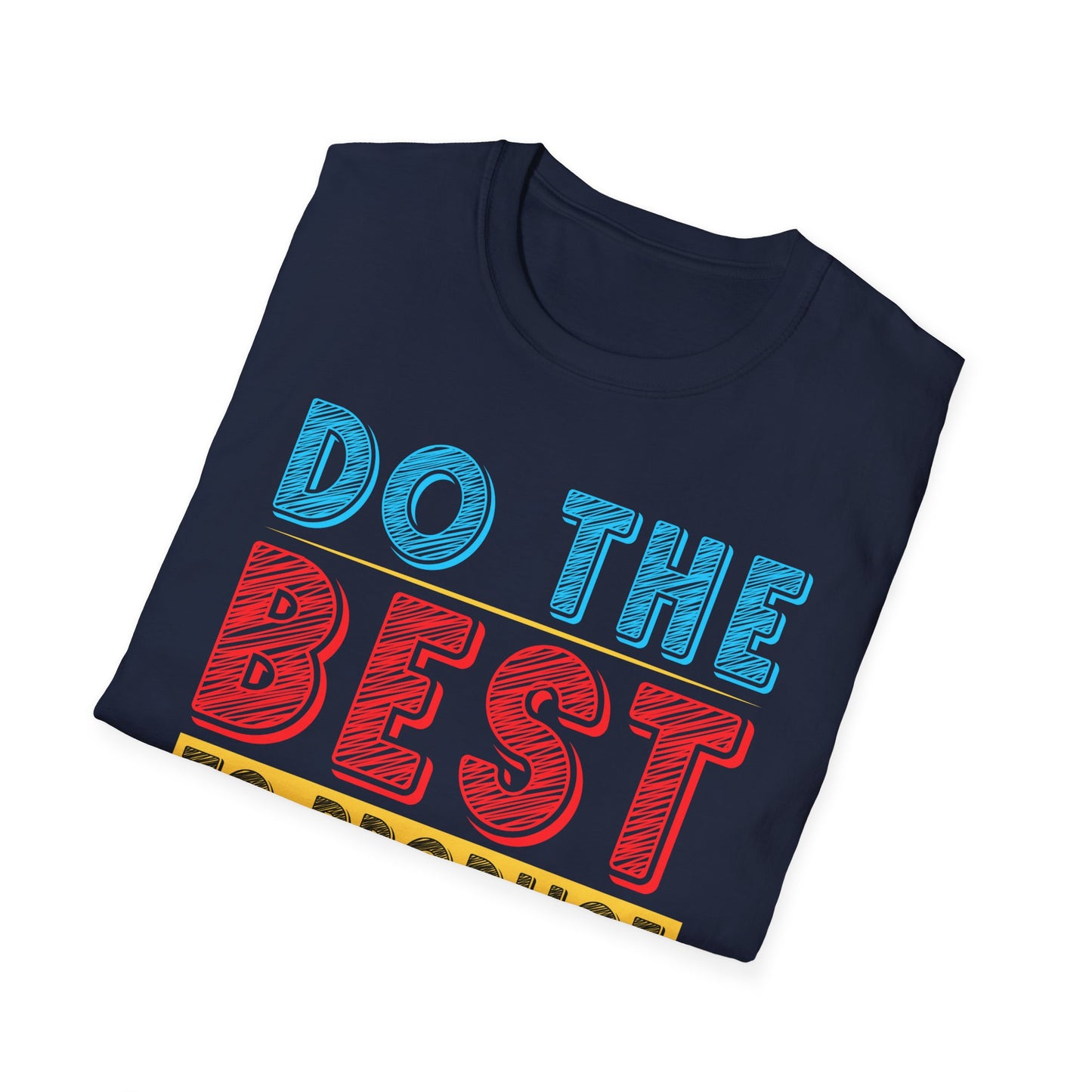 Do The Best To Produce The Best Unisex Softstyle T-Shirt