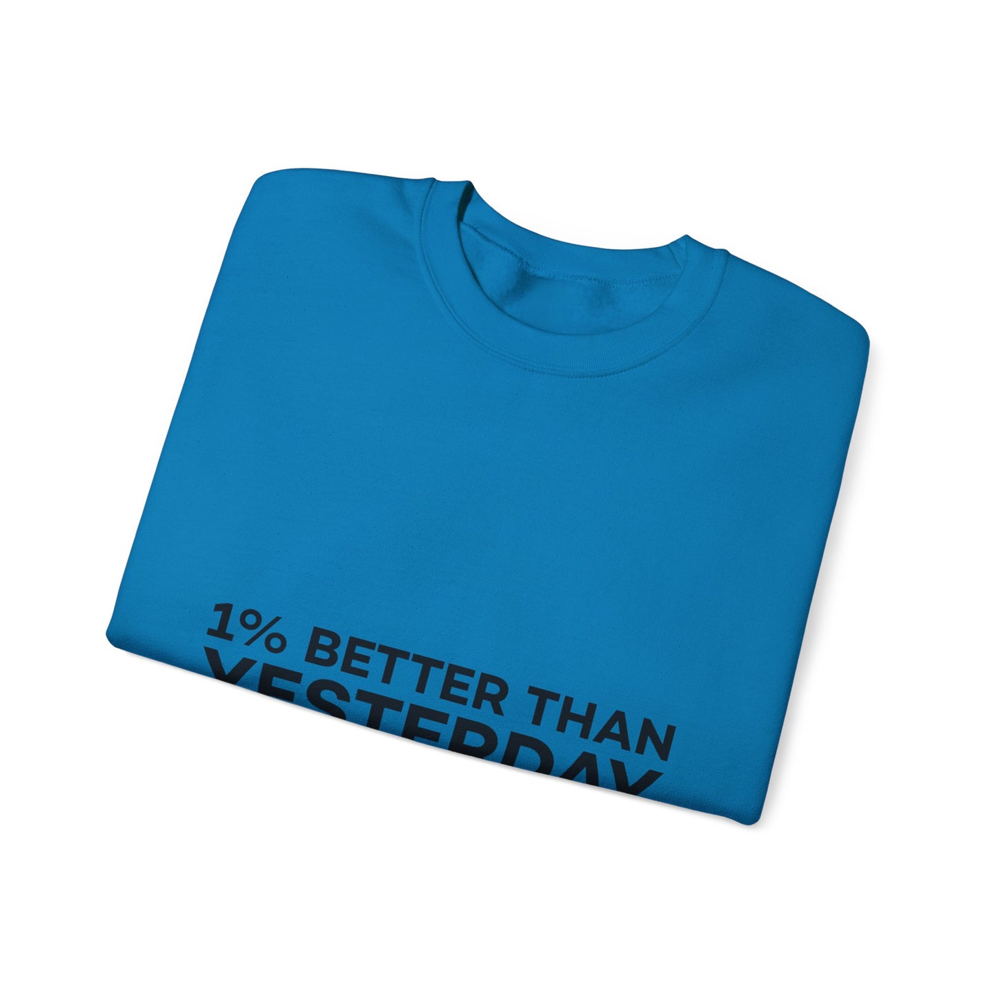 1% Better Than Yesterday Unisex Heavy Blend™ Crewneck Sweatshirt