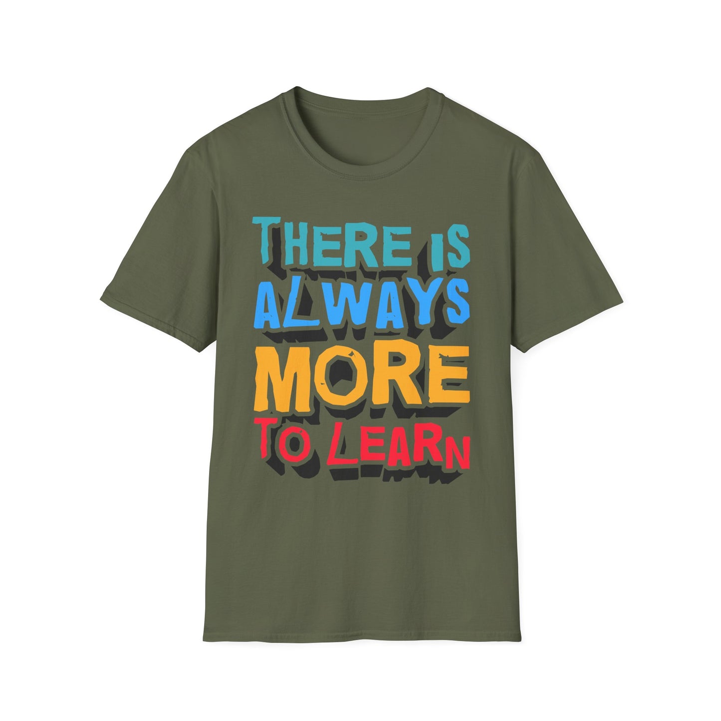 There Is Always More To Learn Unisex Softstyle T-Shirt