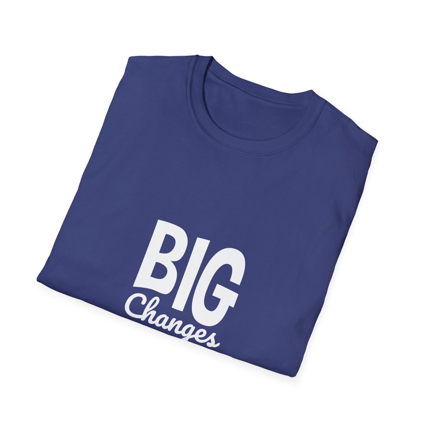 Big Changes Start From Small Progress Unisex Softstyle T-Shirt