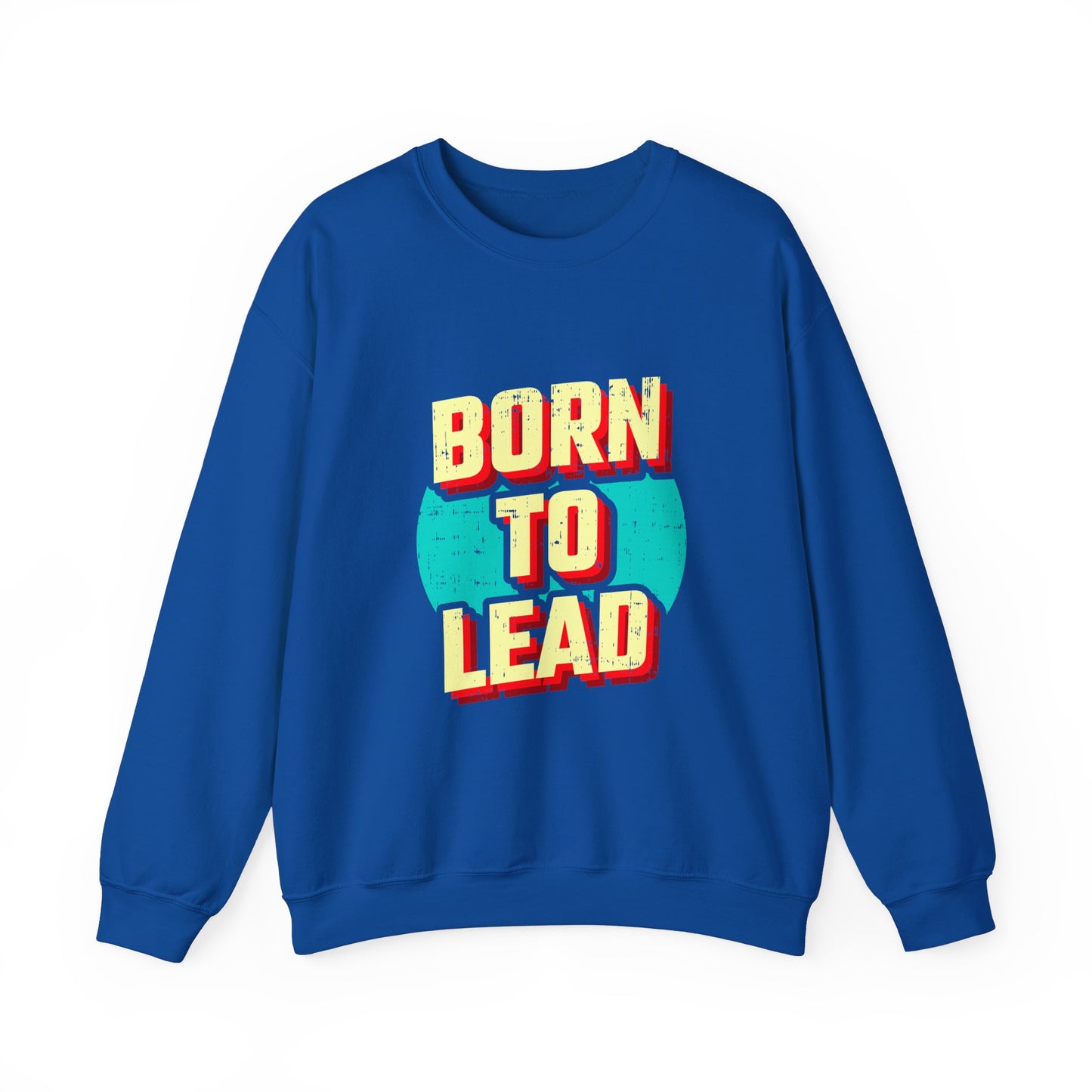 Born To Lead Unisex Heavy Blend™ Crewneck Sweatshirt