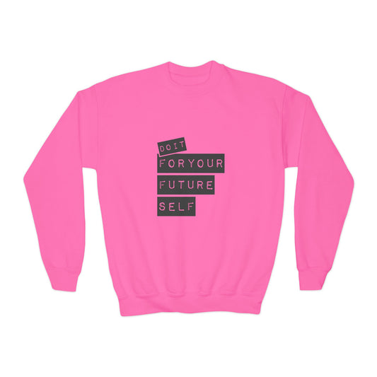 Do It For Your Future Self Youth Crewneck Sweatshirt