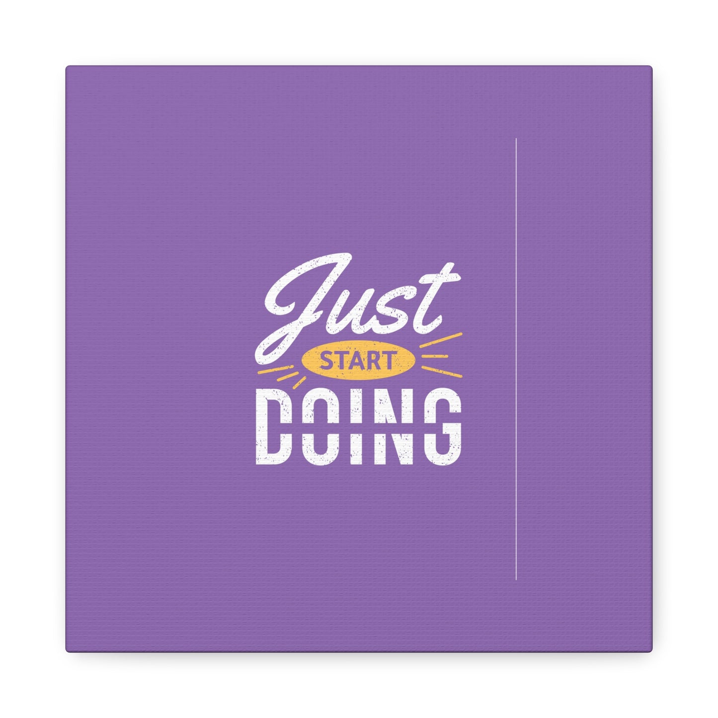 Just Start Doing Matte Canvas, Stretched, 1.25"