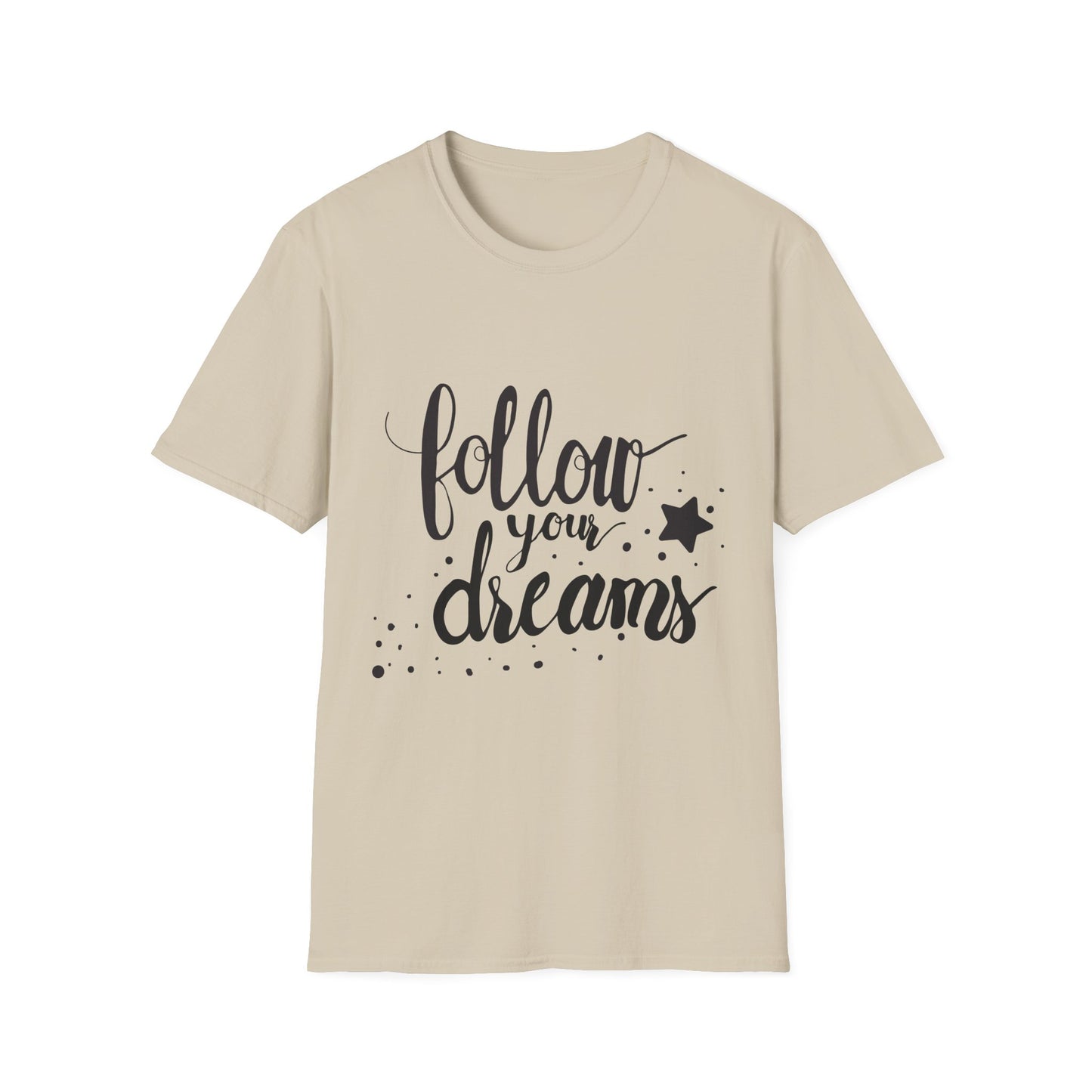 Follow Your Dreams Unisex Softstyle T-Shirt