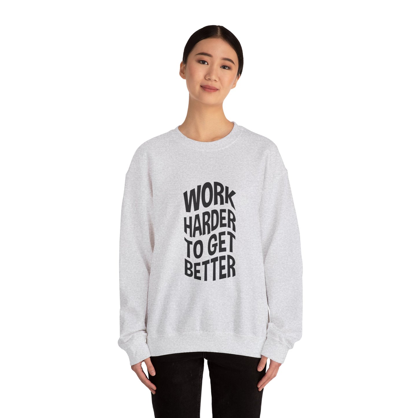 Work Harder To Get Better Unisex Heavy Blend™ Crewneck Sweatshirt