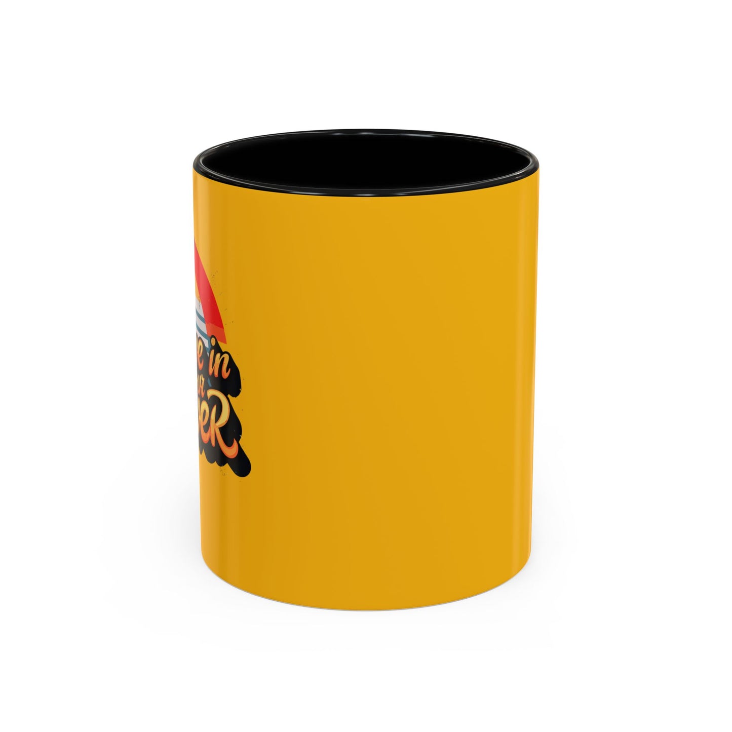 Believe In Your Power Accent Coffee Mug (11, 15oz)