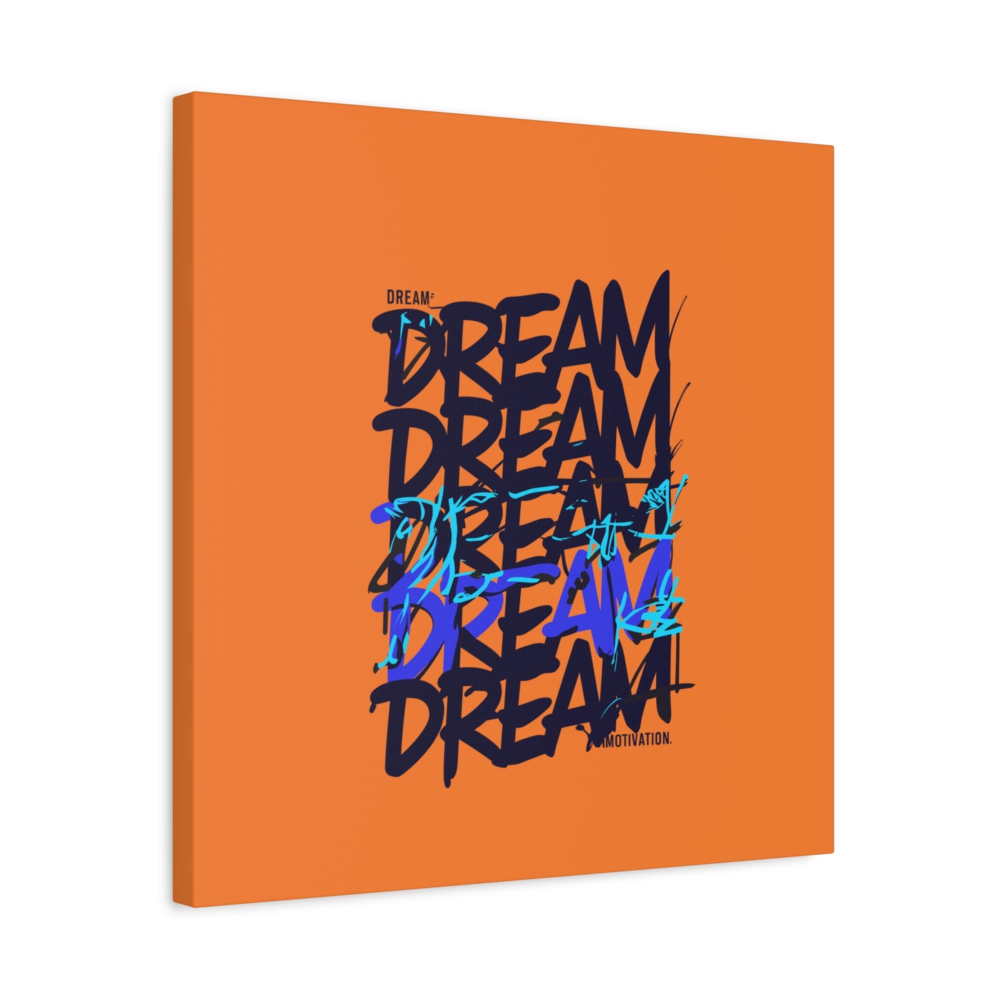 Dream Motivation Matte Canvas, Stretched, 1.25"