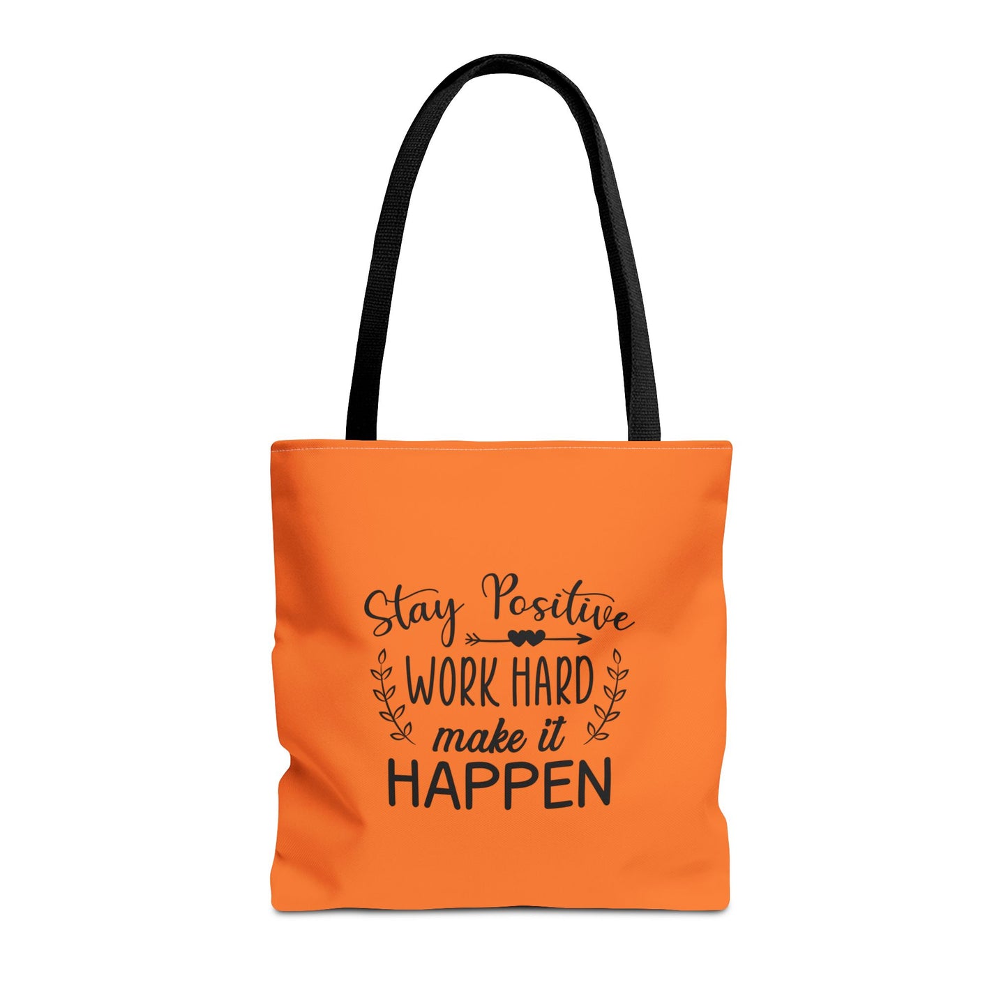 Stay Positive Work Hard Make It Happen Tote Bag (AOP)