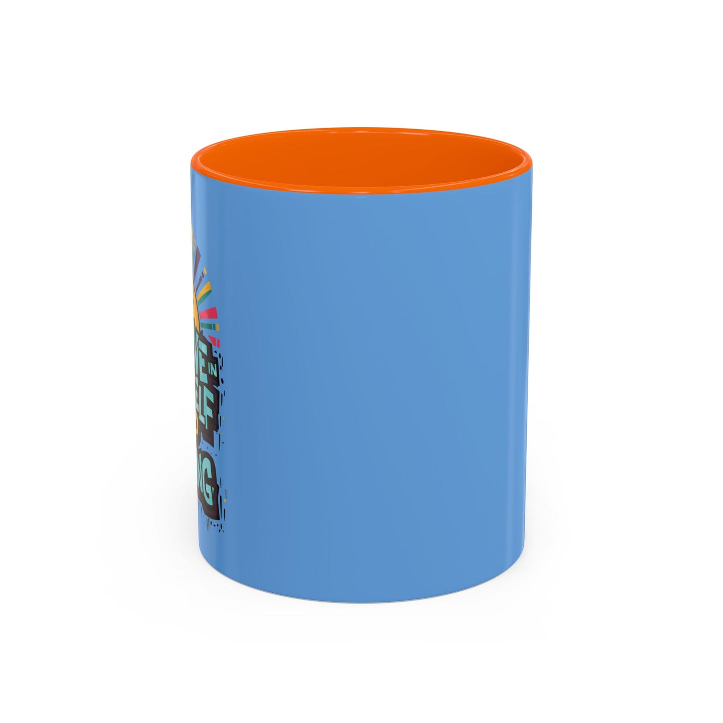 Believe In Yourself Keep Pushing Accent Coffee Mug (11, 15oz)