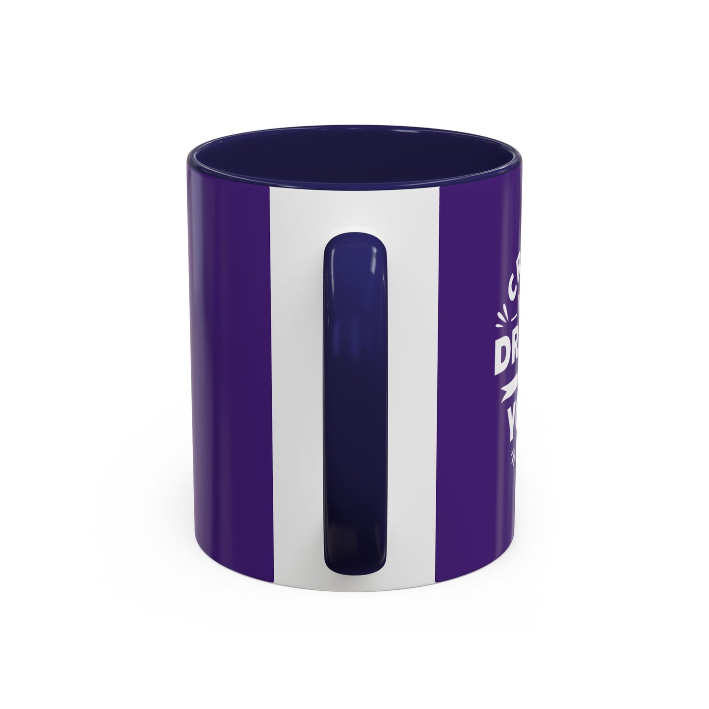 Create Your Dreams In Your Life Accent Coffee Mug (11, 15oz)