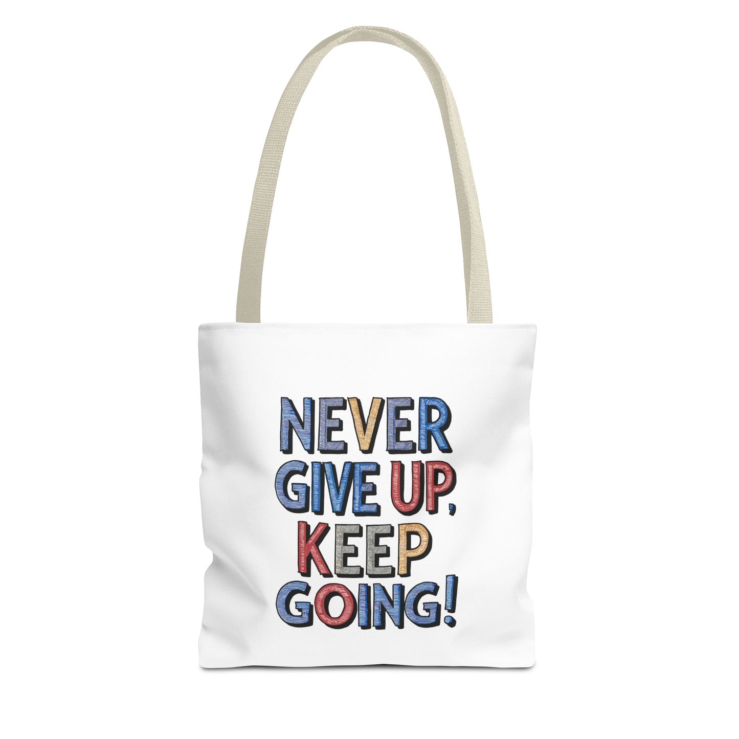 Never Give Up Keep Going Tote Bag (AOP)