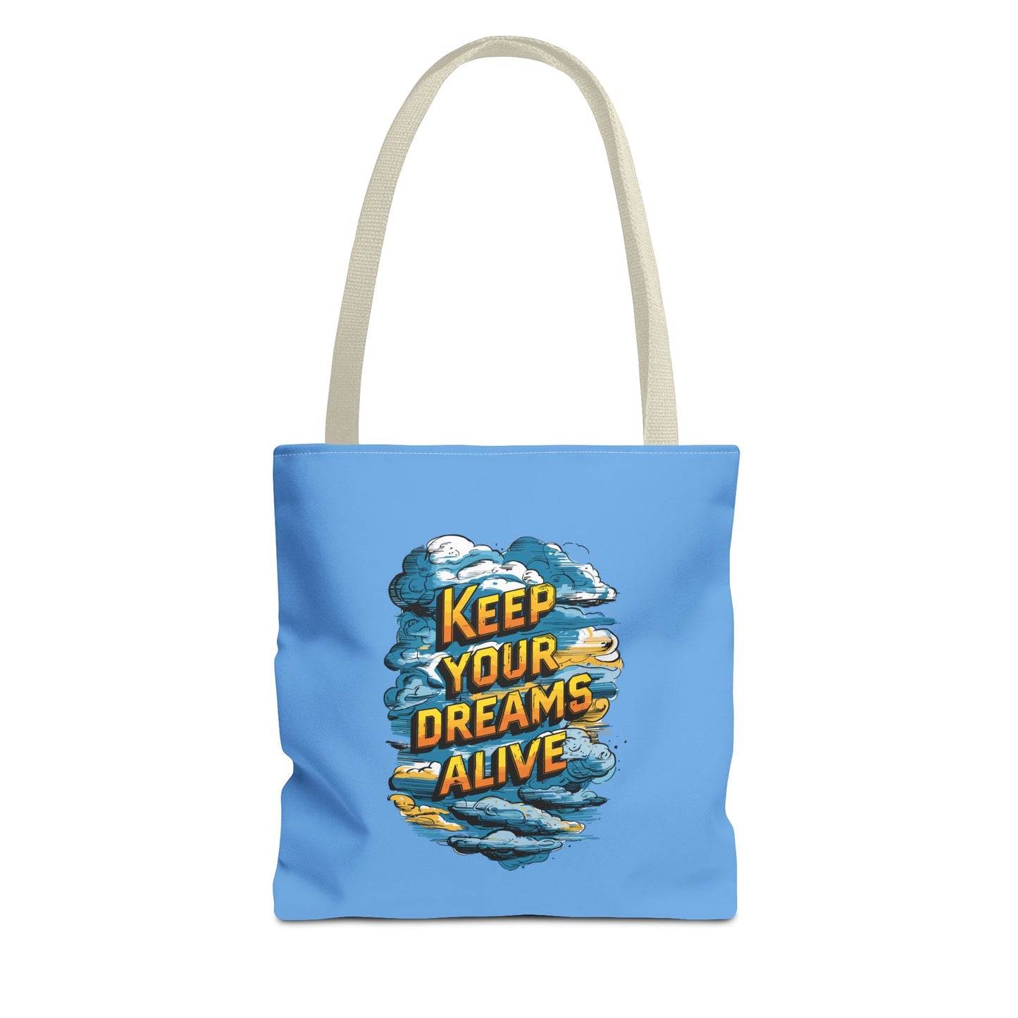 Keep Your Dreams Alive Tote Bag (AOP)