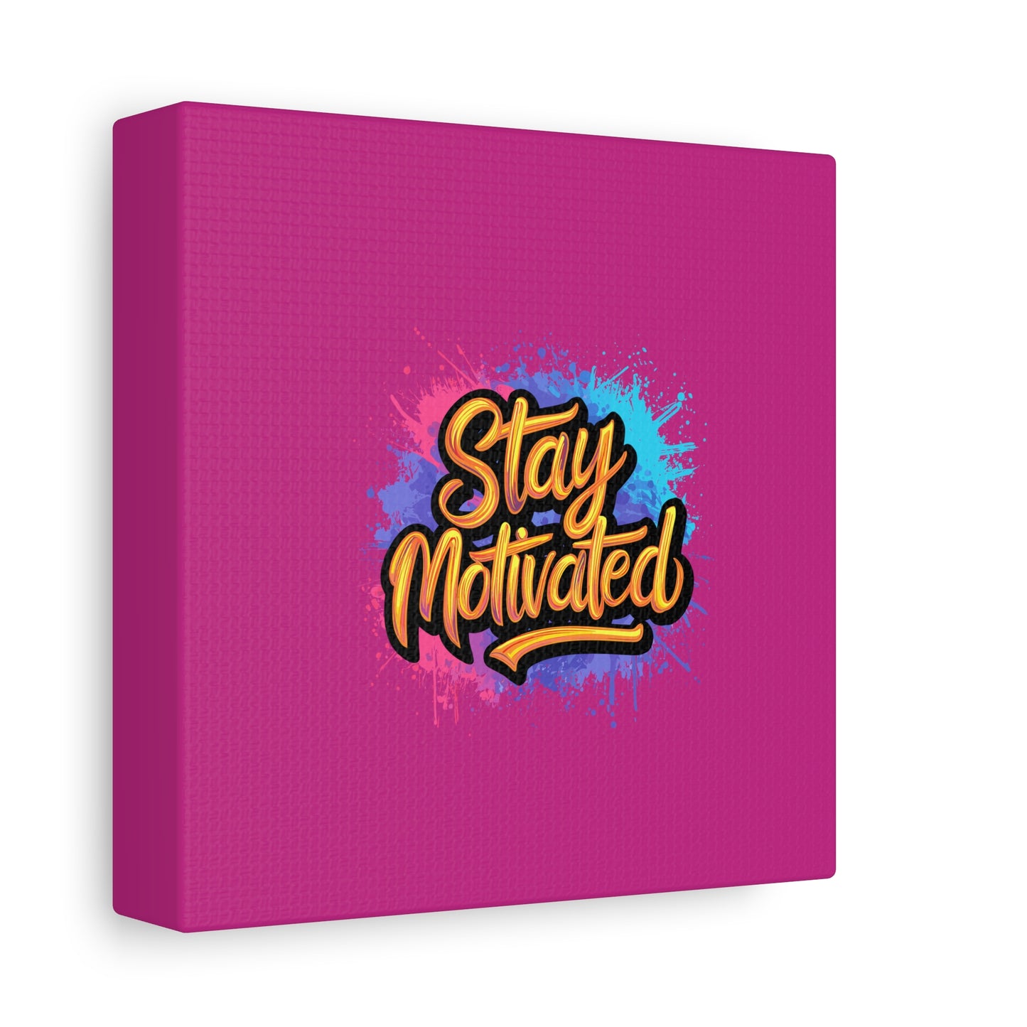 Stay Motivated Matte Canvas, Stretched, 1.25"
