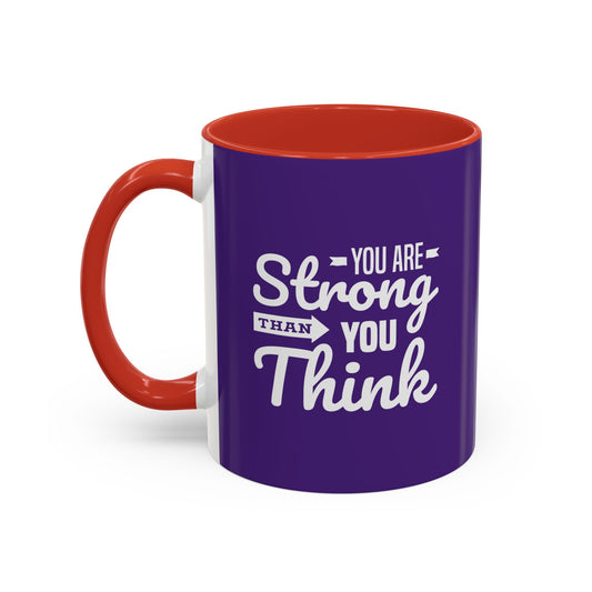 You Are Strong Than You Think Accent Coffee Mug (11, 15oz)