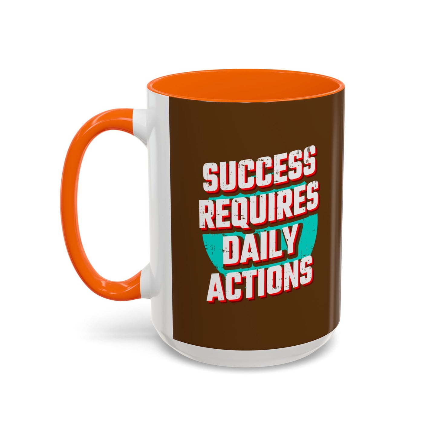 Success Requires Daily Actions Accent Coffee Mug (11, 15oz)