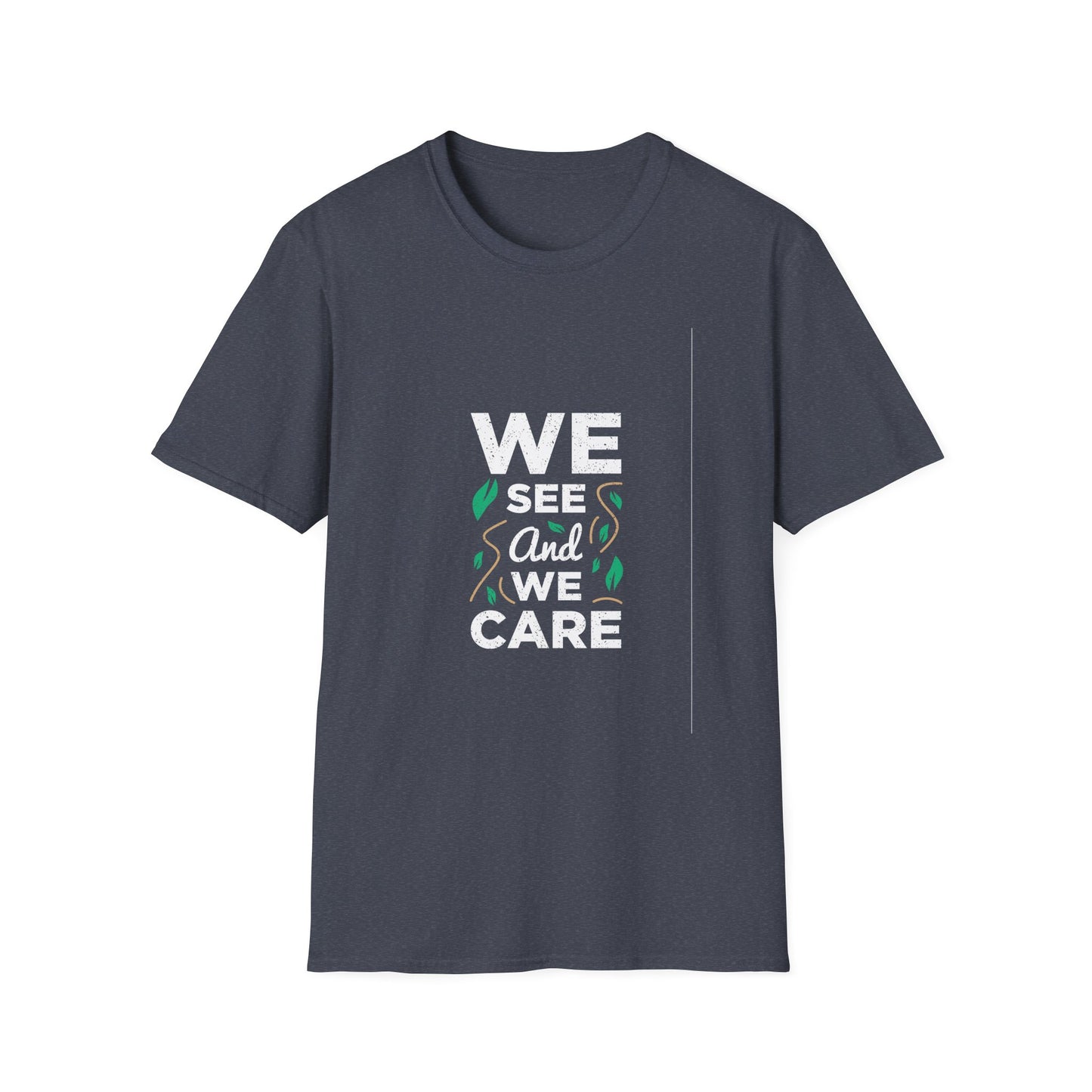 We See and We Care Unisex Softstyle T-Shirt