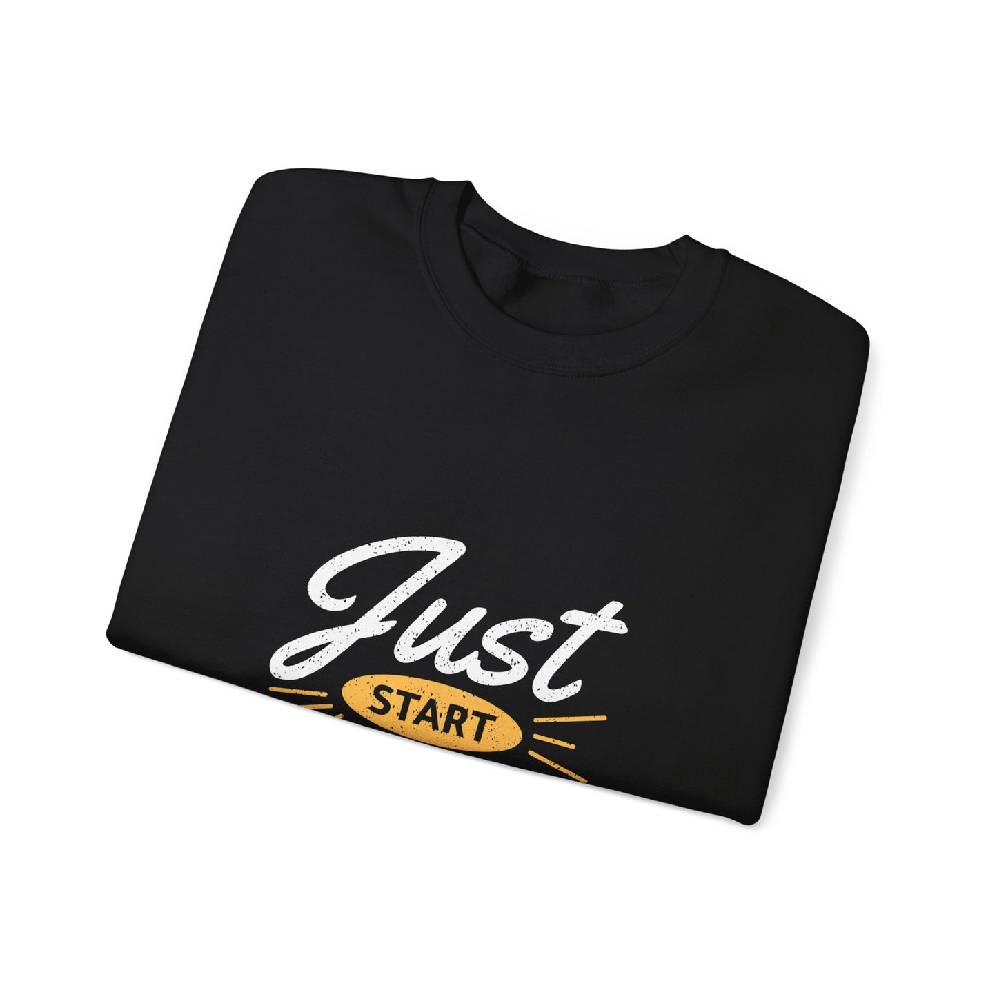 Just Start Doing Unisex Heavy Blend™ Crewneck Sweatshirt