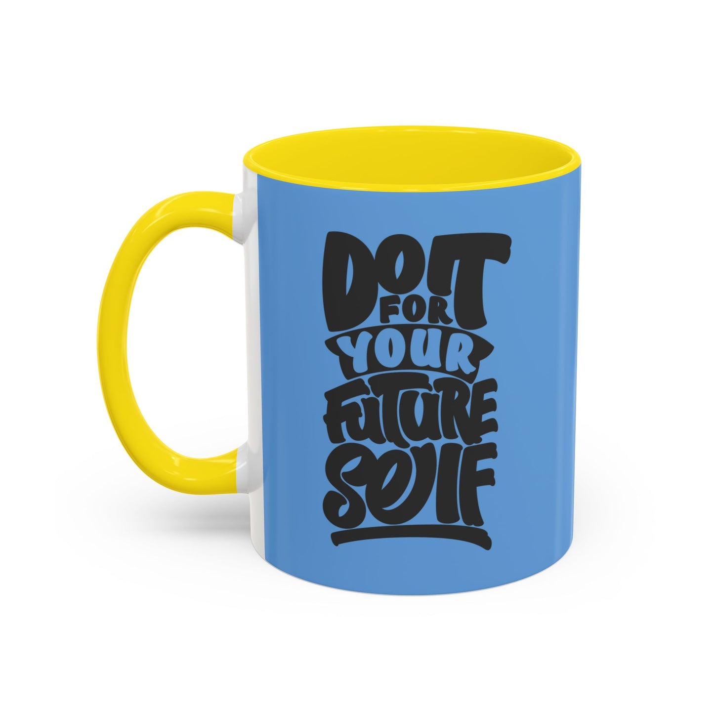 Do It For Your Future Self Accent Coffee Mug (11, 15oz)
