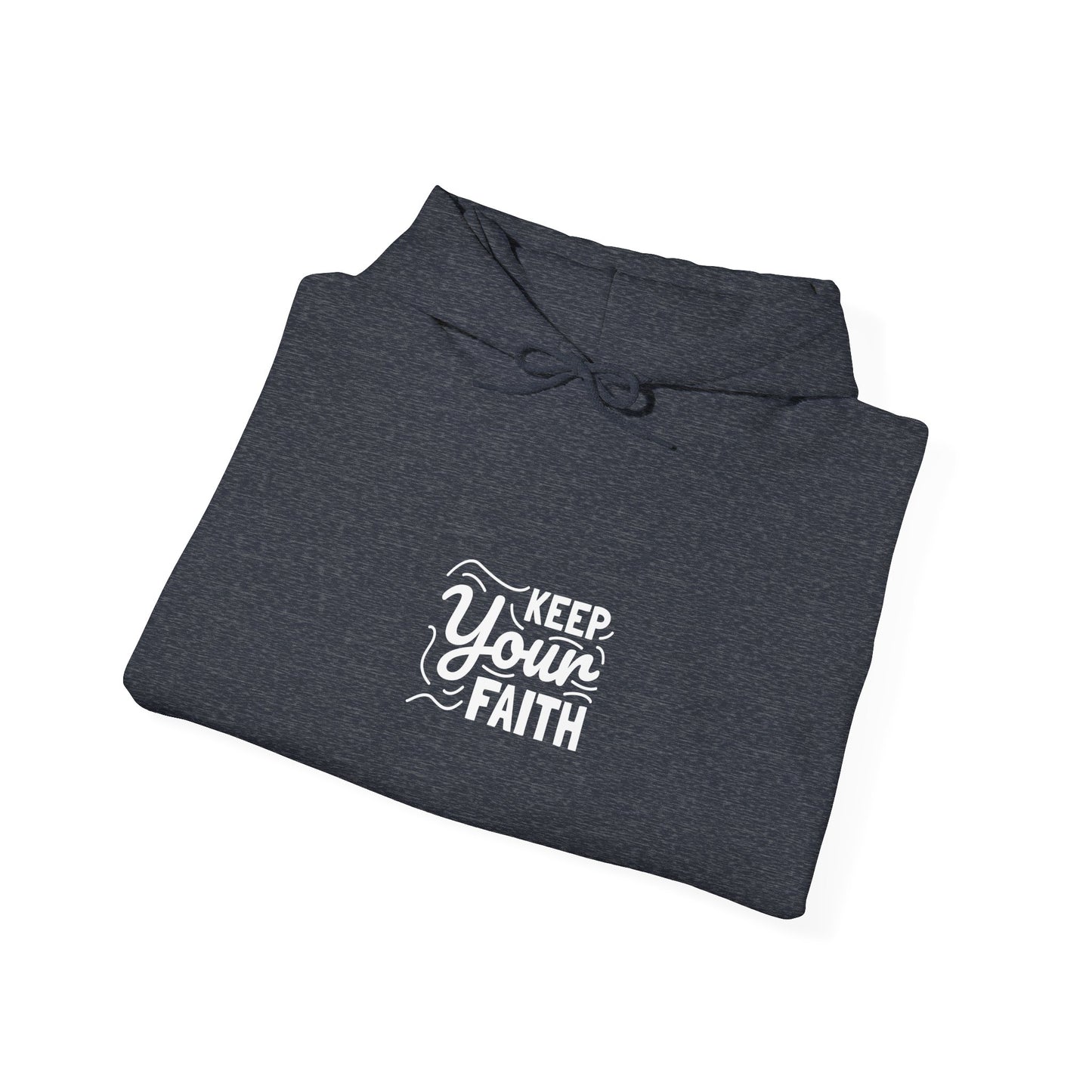 Keep Your Faith Unisex Heavy Blend™ Hooded Sweatshirt